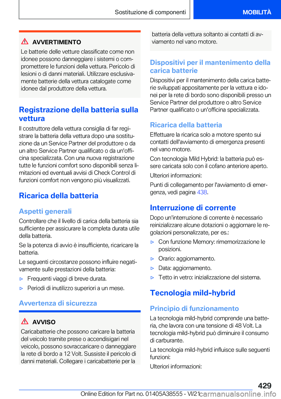 BMW X6 2022  Libretti Di Uso E manutenzione (in Italian) �A�V�V�E�R�T�I�M�E�N�T�O
�L�e��b�a�t�t�e�r�i�e��d�e�l�l�e��v�e�t�t�u�r�e��c�l�a�s�s�i�f�i�c�a�t�e��c�o�m�e��n�o�n
�i�d�o�n�e�e��p�o�s�s�o�n�o��d�a�n�n�e�g�g�i�a�r�e��i��s�i�s�t�e�m�i��o��c
