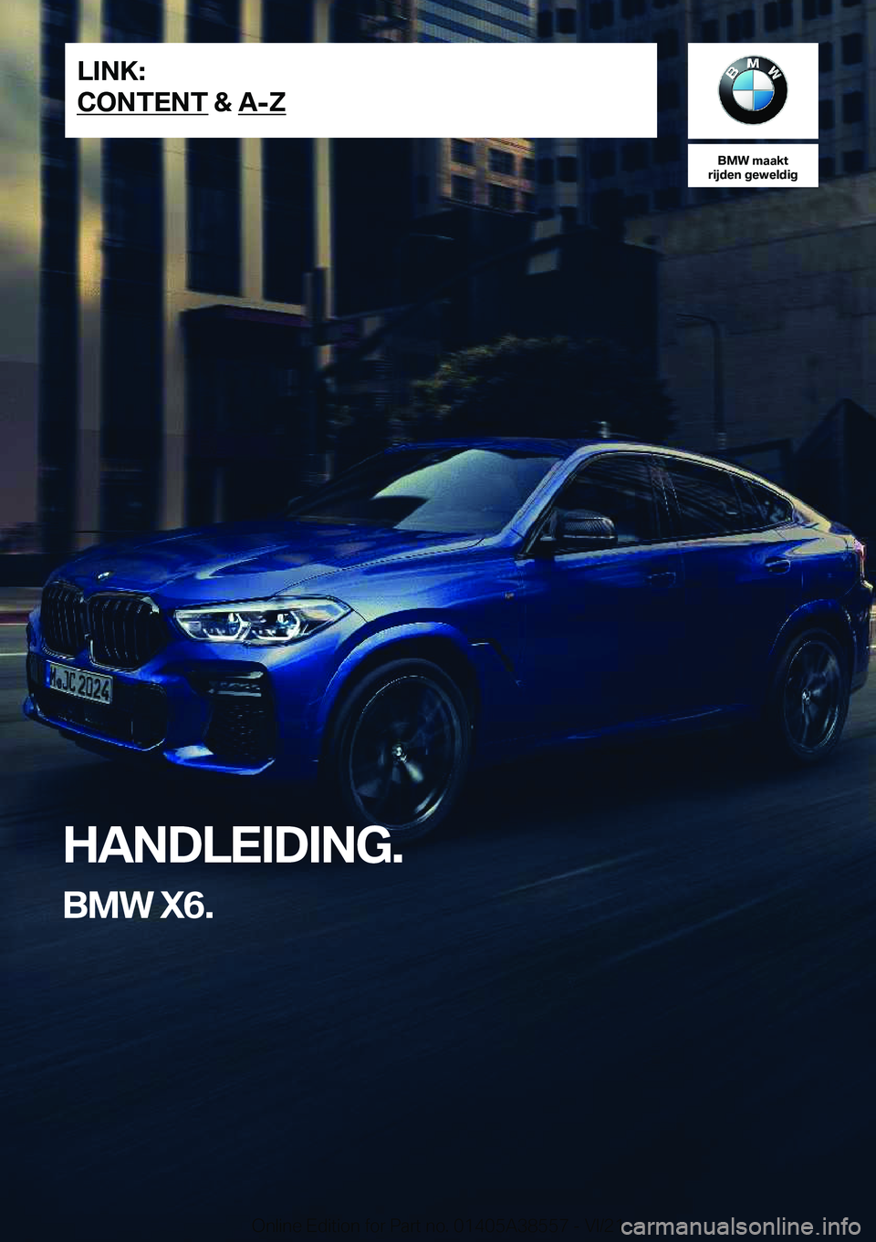 BMW X6 2022  Instructieboekjes (in Dutch) �B�M�W��m�a�a�k�t
�r�i�j�d�e�n��g�e�w�e�l�d�i�g
�H�A�N�D�L�E�I�D�I�N�G�.
�B�M�W��X�6�.�L�I�N�K�:
�C�O�N�T�E�N�T��&��A�-�Z�O�n�l�i�n�e��E�d�i�t�i�o�n��f�o�r��P�a�r�t��n�o�.��0�1�4�0�5�A�3�8�5