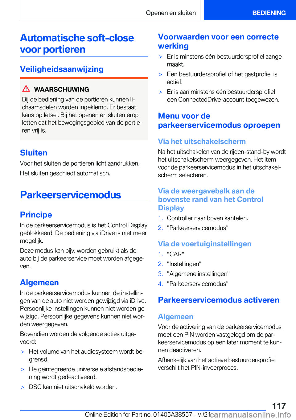 BMW X6 2022  Instructieboekjes (in Dutch) �A�u�t�o�m�a�t�i�s�c�h�e��s�o�f�t�-�c�l�o�s�e�v�o�o�r��p�o�r�t�i�e�r�e�n
�V�e�i�l�i�g�h�e�i�d�s�a�a�n�w�i�j�z�i�n�g
�W�A�A�R�S�C�H�U�W�I�N�G
�B�i�j��d�e��b�e�d�i�e�n�i�n�g��v�a�n��d�e��p�o�r�t�