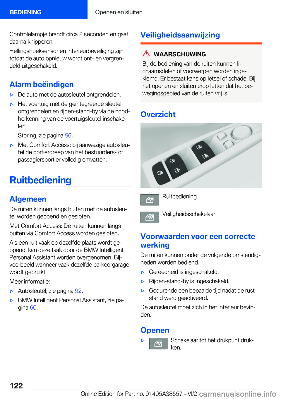 BMW X6 2022  Instructieboekjes (in Dutch) �C�o�n�t�r�o�l�e�l�a�m�p�j�e��b�r�a�n�d�t��c�i�r�c�a��2��s�e�c�o�n�d�e�n��e�n��g�a�a�t�d�a�a�r�n�a��k�n�i�p�p�e�r�e�n�.
�H�e�l�l�i�n�g�s�h�o�e�k�s�e�n�s�o�r��e�n��i�n�t�e�r�i�e�u�r�b�e�v�e�i�