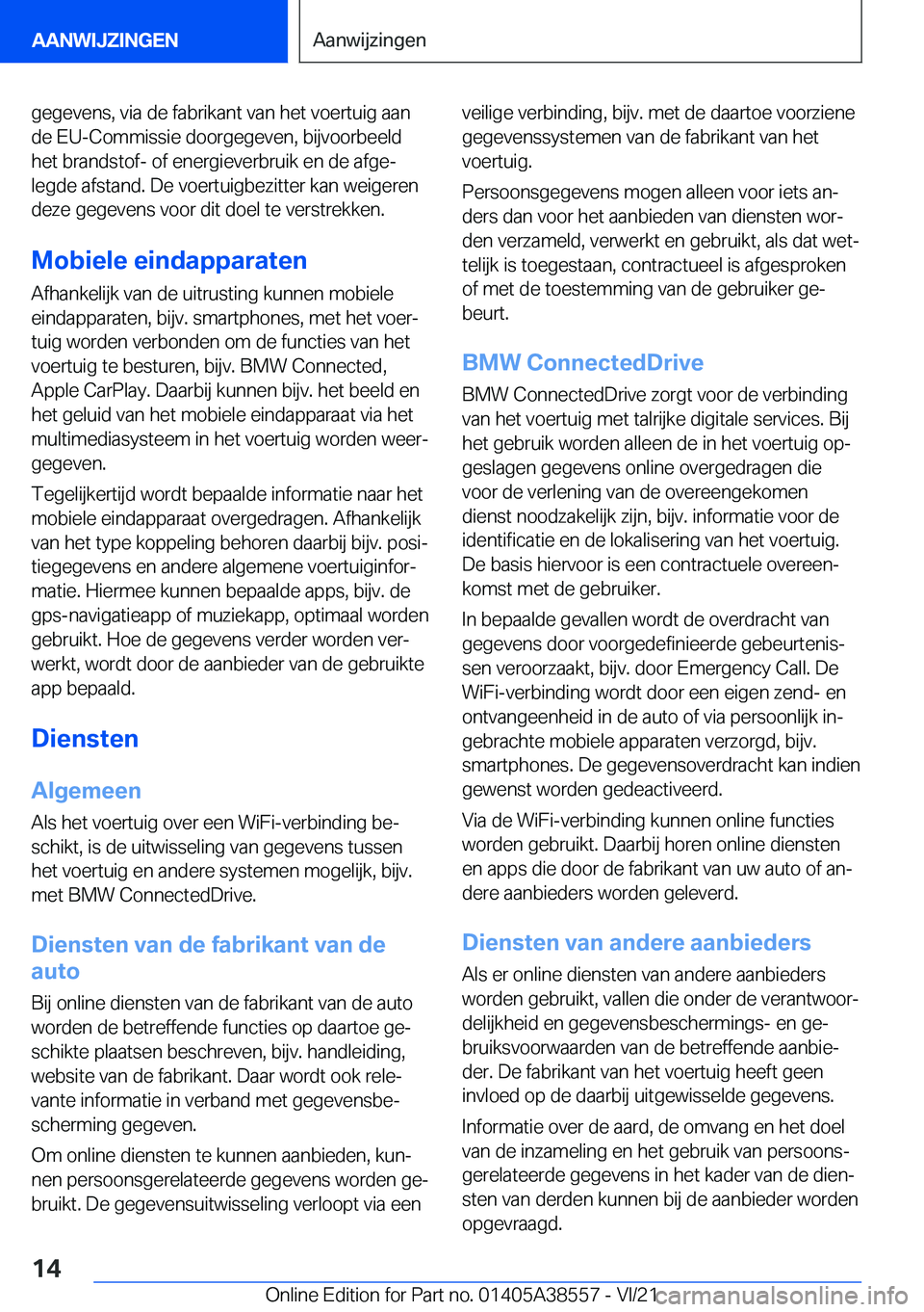 BMW X6 2022  Instructieboekjes (in Dutch) �g�e�g�e�v�e�n�s�,��v�i�a��d�e��f�a�b�r�i�k�a�n�t��v�a�n��h�e�t��v�o�e�r�t�u�i�g��a�a�n�d�e��E�U�-�C�o�m�m�i�s�s�i�e��d�o�o�r�g�e�g�e�v�e�n�,��b�i�j�v�o�o�r�b�e�e�l�d
�h�e�t��b�r�a�n�d�s�t�