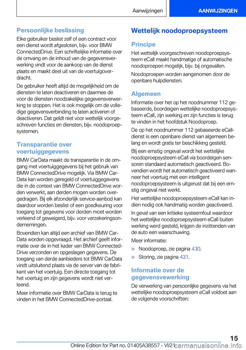 BMW X6 2022  Instructieboekjes (in Dutch) �P�e�r�s�o�o�n�l�i�j�k�e��b�e�s�l�i�s�s�i�n�g�E�l�k�e��g�e�b�r�u�i�k�e�r��b�e�s�l�i�s�t��z�e�l�f��o�f��e�e�n��c�o�n�t�r�a�c�t��v�o�o�r�e�e�n��d�i�e�n�s�t��w�o�r�d�t��a�f�g�e�s�l�o�t�e�n�,�