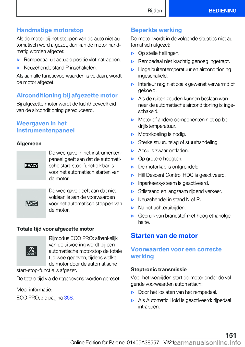BMW X6 2022  Instructieboekjes (in Dutch) �H�a�n�d�m�a�t�i�g�e��m�o�t�o�r�s�t�o�p
�A�l�s��d�e��m�o�t�o�r��b�i�j��h�e�t��s�t�o�p�p�e�n��v�a�n��d�e��a�u�t�o��n�i�e�t��a�uj
�t�o�m�a�t�i�s�c�h��w�e�r�d��a�f�g�e�z�e�t�,��d�a�n��k�a