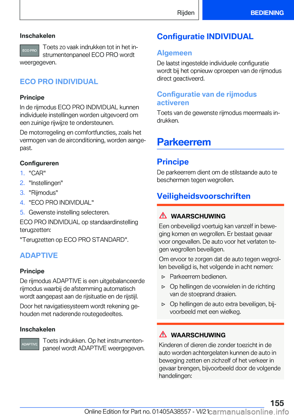BMW X6 2022  Instructieboekjes (in Dutch) �I�n�s�c�h�a�k�e�l�e�n�T�o�e�t�s��z�o��v�a�a�k��i�n�d�r�u�k�k�e�n��t�o�t��i�n��h�e�t��i�nj
�s�t�r�u�m�e�n�t�e�n�p�a�n�e�e�l��E�C�O��P�R�O��w�o�r�d�t
�w�e�e�r�g�e�g�e�v�e�n�.
�E�C�O��P�R�O�