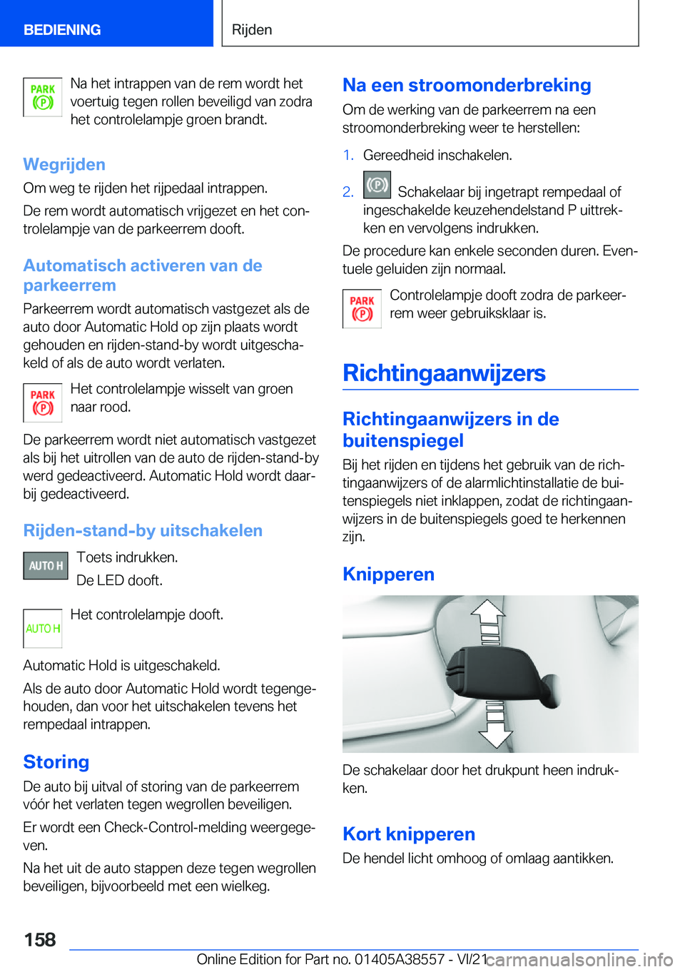 BMW X6 2022  Instructieboekjes (in Dutch) �N�a��h�e�t��i�n�t�r�a�p�p�e�n��v�a�n��d�e��r�e�m��w�o�r�d�t��h�e�t
�v�o�e�r�t�u�i�g��t�e�g�e�n��r�o�l�l�e�n��b�e�v�e�i�l�i�g�d��v�a�n��z�o�d�r�a
�h�e�t��c�o�n�t�r�o�l�e�l�a�m�p�j�e��g�r