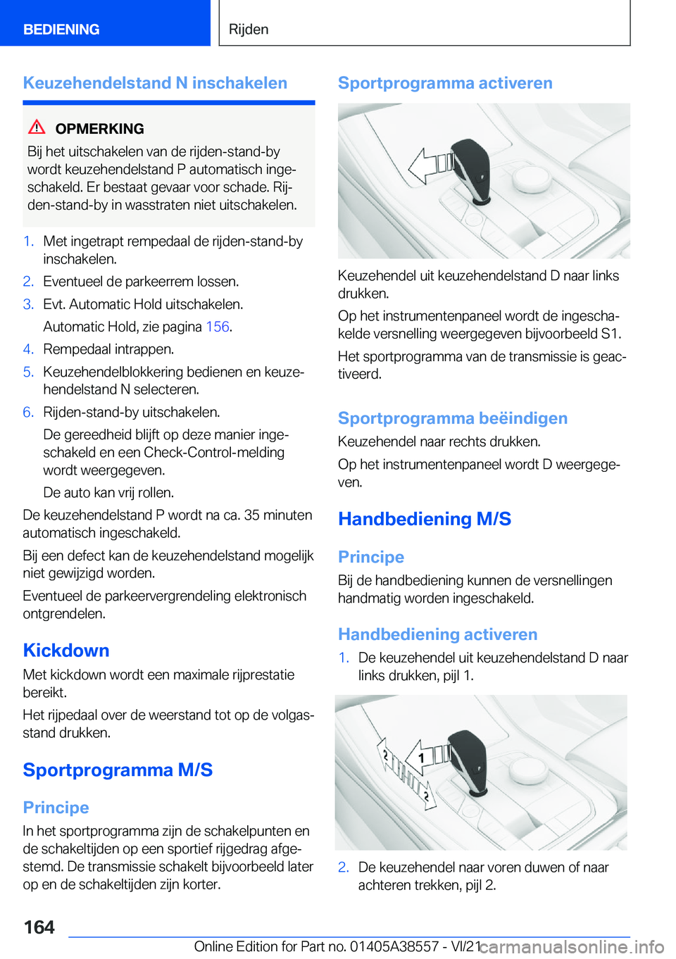 BMW X6 2022  Instructieboekjes (in Dutch) �K�e�u�z�e�h�e�n�d�e�l�s�t�a�n�d��N��i�n�s�c�h�a�k�e�l�e�n
�O�P�M�E�R�K�I�N�G
�B�i�j��h�e�t��u�i�t�s�c�h�a�k�e�l�e�n��v�a�n��d�e��r�i�j�d�e�n�-�s�t�a�n�d�-�b�y �w�o�r�d�t��k�e�u�z�e�h�e�n�d�e�