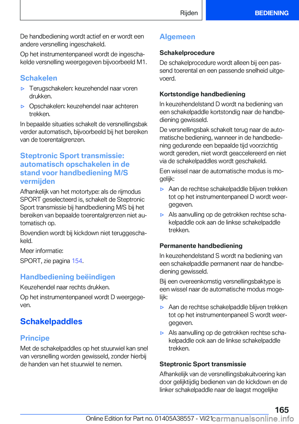 BMW X6 2022  Instructieboekjes (in Dutch) �D�e��h�a�n�d�b�e�d�i�e�n�i�n�g��w�o�r�d�t��a�c�t�i�e�f��e�n��e�r��w�o�r�d�t��e�e�n�a�n�d�e�r�e��v�e�r�s�n�e�l�l�i�n�g��i�n�g�e�s�c�h�a�k�e�l�d�.
�O�p��h�e�t��i�n�s�t�r�u�m�e�n�t�e�n�p�a�n�