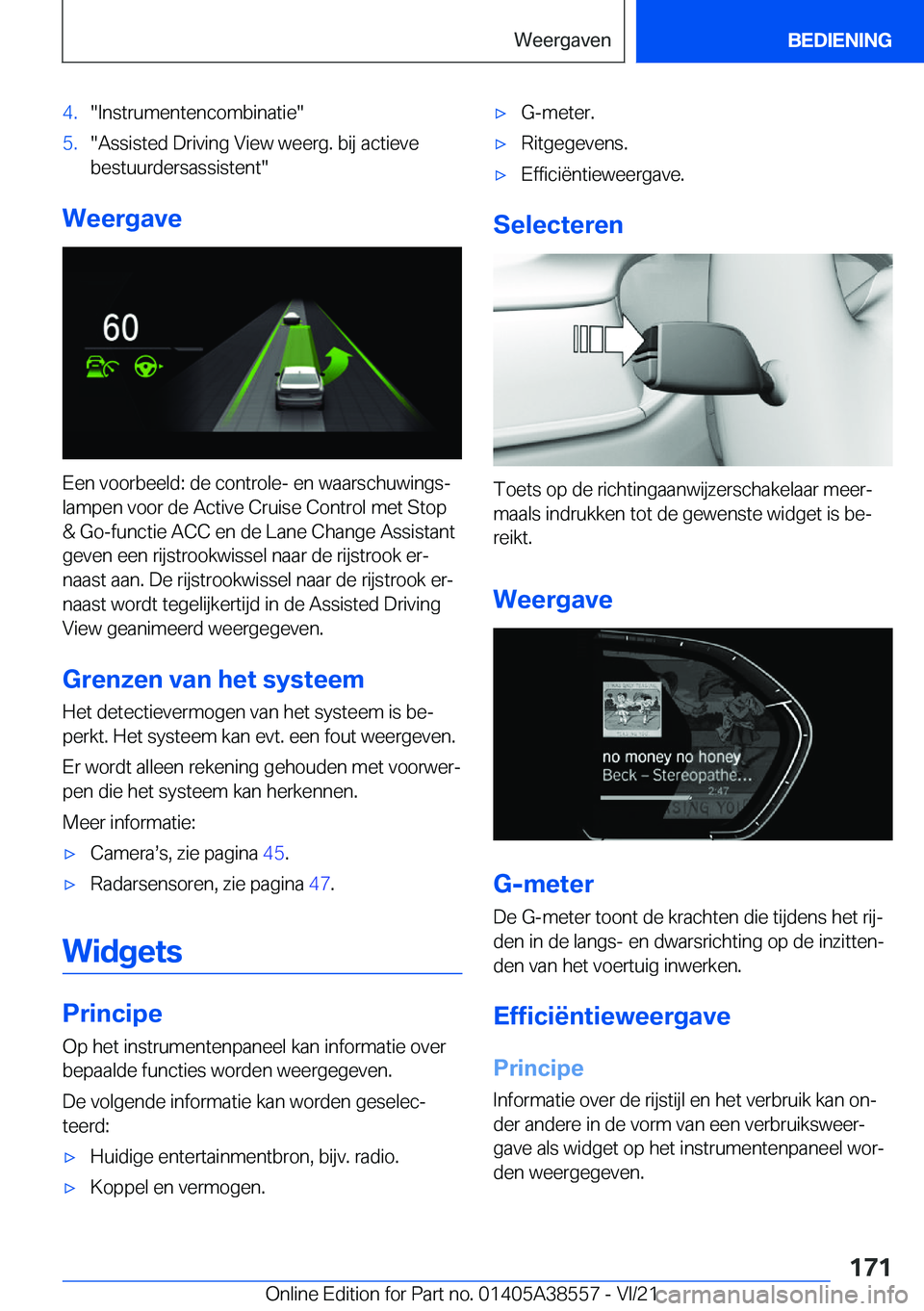 BMW X6 2022  Instructieboekjes (in Dutch) �4�.��I�n�s�t�r�u�m�e�n�t�e�n�c�o�m�b�i�n�a�t�i�e��5�.��A�s�s�i�s�t�e�d��D�r�i�v�i�n�g��V�i�e�w��w�e�e�r�g�.��b�i�j��a�c�t�i�e�v�e�b�e�s�t�u�u�r�d�e�r�s�a�s�s�i�s�t�e�n�t�
�W�e�e�r�g�a�v�e
�E