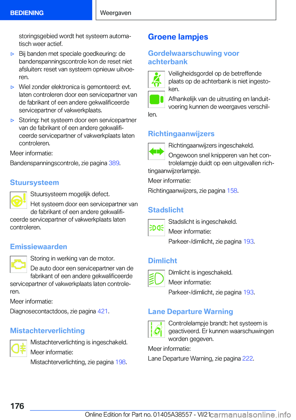 BMW X6 2022  Instructieboekjes (in Dutch) �s�t�o�r�i�n�g�s�g�e�b�i�e�d��w�o�r�d�t��h�e�t��s�y�s�t�e�e�m��a�u�t�o�m�aj�t�i�s�c�h��w�e�e�r��a�c�t�i�e�f�.'x�B�i�j��b�a�n�d�e�n��m�e�t��s�p�e�c�i�a�l�e��g�o�e�d�k�e�u�r�i�n�g�:��d�e