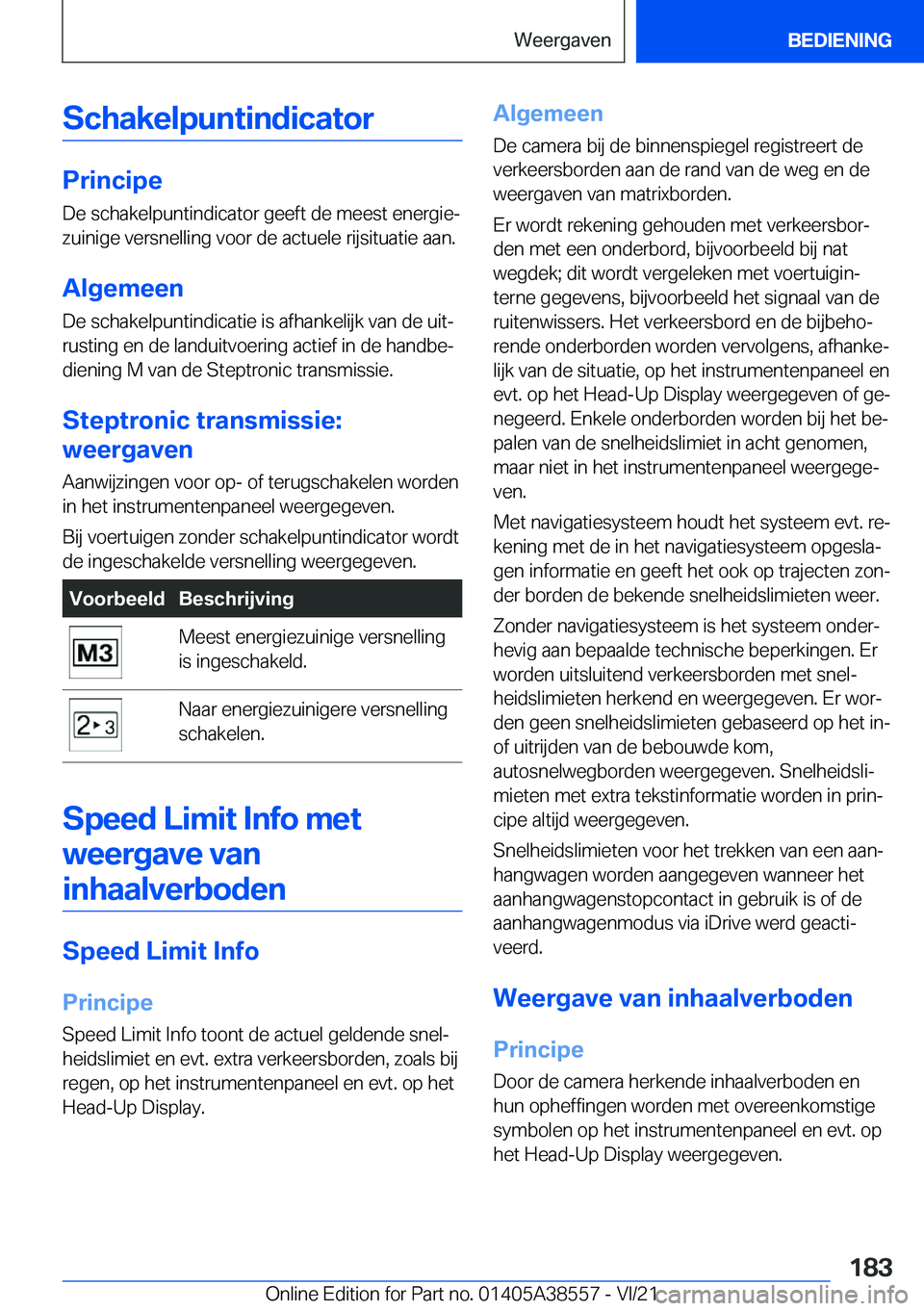 BMW X6 2022  Instructieboekjes (in Dutch) �S�c�h�a�k�e�l�p�u�n�t�i�n�d�i�c�a�t�o�r
�P�r�i�n�c�i�p�e�D�e��s�c�h�a�k�e�l�p�u�n�t�i�n�d�i�c�a�t�o�r��g�e�e�f�t��d�e��m�e�e�s�t��e�n�e�r�g�i�ej
�z�u�i�n�i�g�e��v�e�r�s�n�e�l�l�i�n�g��v�o�o�r