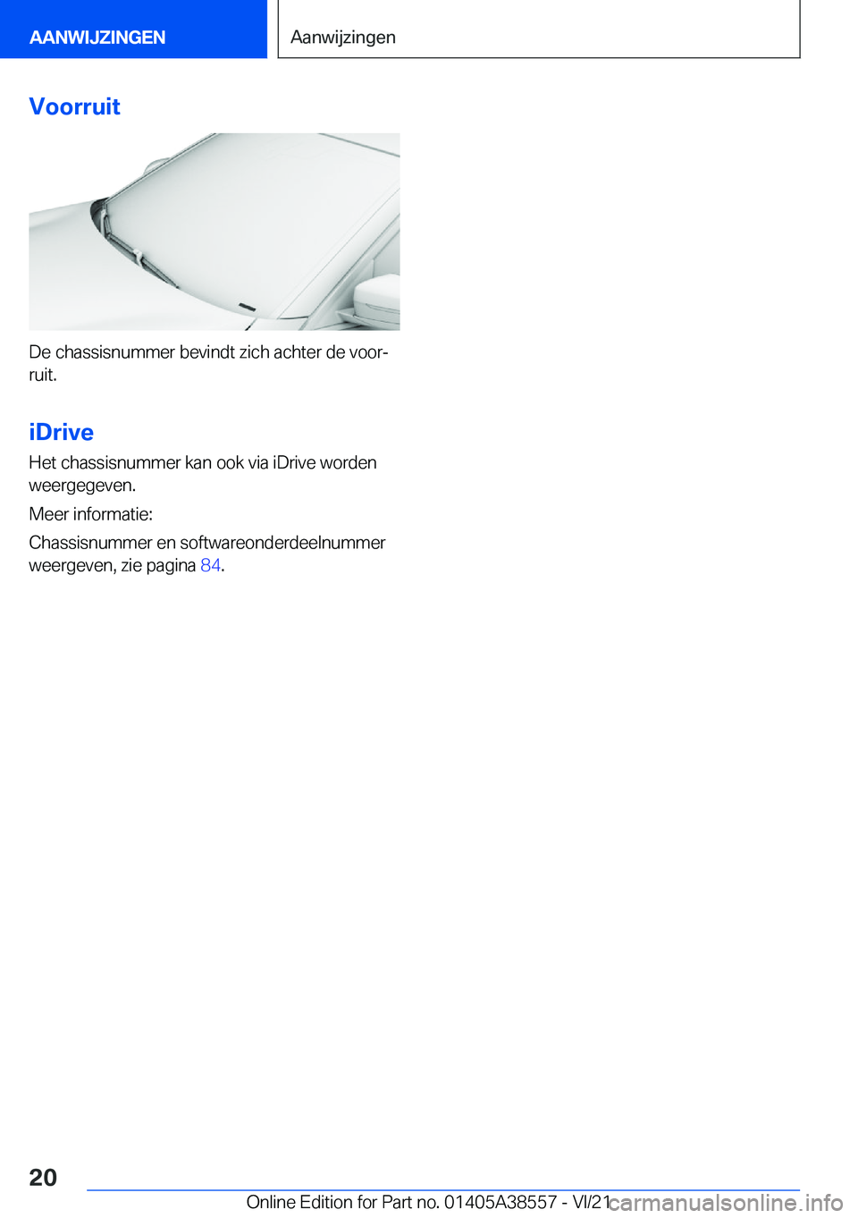 BMW X6 2022  Instructieboekjes (in Dutch) �V�o�o�r�r�u�i�t
�D�e��c�h�a�s�s�i�s�n�u�m�m�e�r��b�e�v�i�n�d�t��z�i�c�h��a�c�h�t�e�r��d�e��v�o�o�rj
�r�u�i�t�.
�i�D�r�i�v�e
�H�e�t��c�h�a�s�s�i�s�n�u�m�m�e�r��k�a�n��o�o�k��v�i�a��i�D�r�i