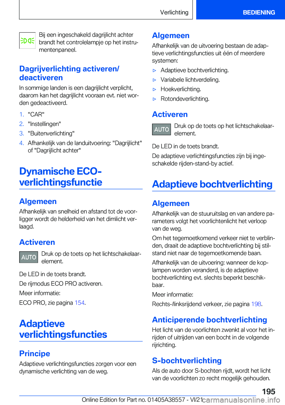 BMW X6 2022  Instructieboekjes (in Dutch) �B�i�j��e�e�n��i�n�g�e�s�c�h�a�k�e�l�d��d�a�g�r�i�j�l�i�c�h�t��a�c�h�t�e�r
�b�r�a�n�d�t��h�e�t��c�o�n�t�r�o�l�e�l�a�m�p�j�e��o�p��h�e�t��i�n�s�t�r�uj
�m�e�n�t�e�n�p�a�n�e�e�l�.
�D�a�g�r�i�j�