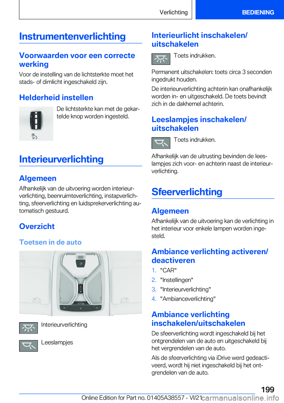 BMW X6 2022  Instructieboekjes (in Dutch) �I�n�s�t�r�u�m�e�n�t�e�n�v�e�r�l�i�c�h�t�i�n�g
�V�o�o�r�w�a�a�r�d�e�n��v�o�o�r��e�e�n��c�o�r�r�e�c�t�e
�w�e�r�k�i�n�g
�V�o�o�r��d�e��i�n�s�t�e�l�l�i�n�g��v�a�n��d�e��l�i�c�h�t�s�t�e�r�k�t�e��