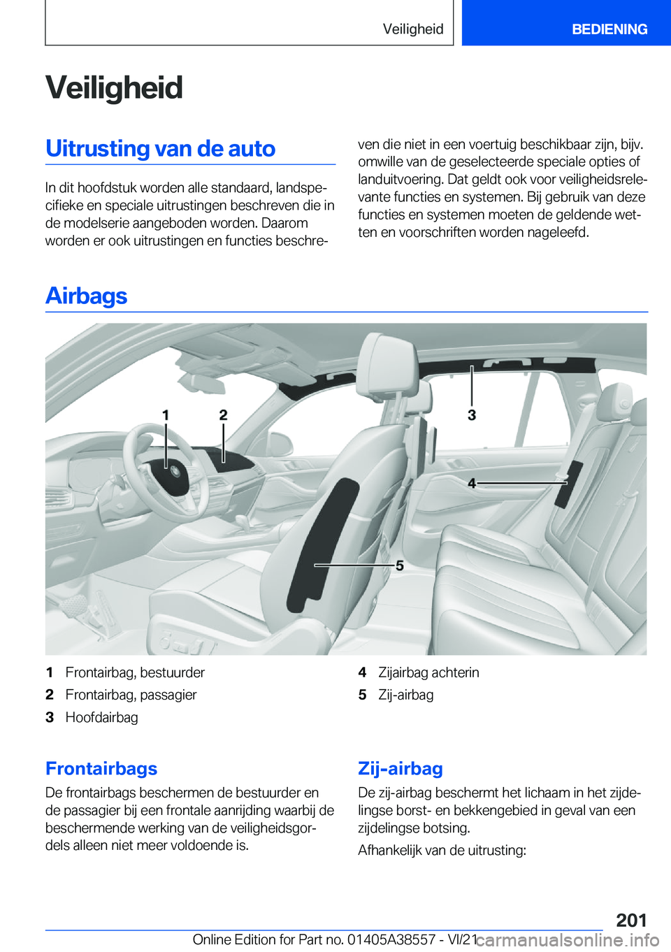 BMW X6 2022  Instructieboekjes (in Dutch) �V�e�i�l�i�g�h�e�i�d�U�i�t�r�u�s�t�i�n�g��v�a�n��d�e��a�u�t�o
�I�n��d�i�t��h�o�o�f�d�s�t�u�k��w�o�r�d�e�n��a�l�l�e��s�t�a�n�d�a�a�r�d�,��l�a�n�d�s�p�ej�c�i�f�i�e�k�e��e�n��s�p�e�c�i�a�l�e�