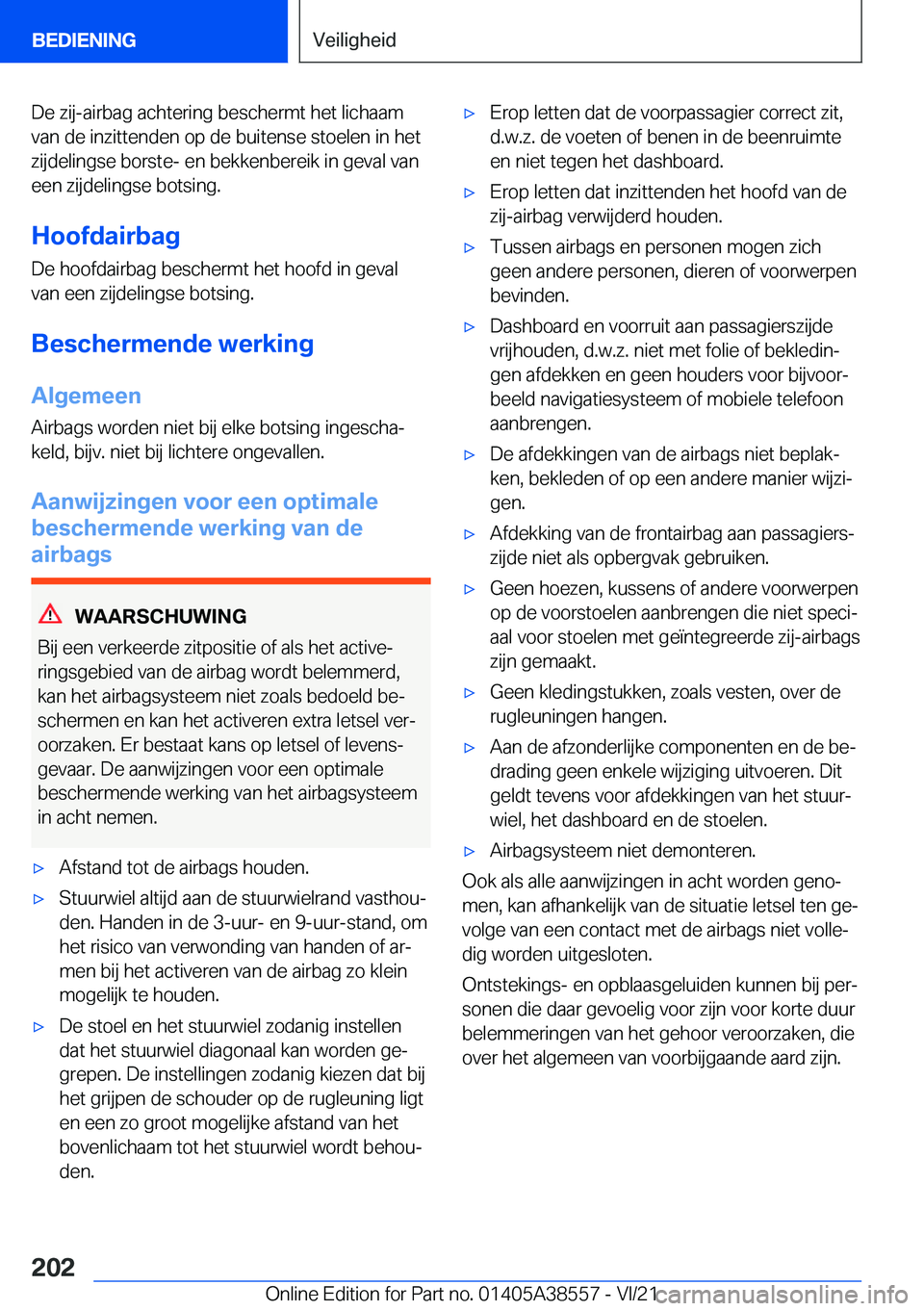 BMW X6 2022  Instructieboekjes (in Dutch) �D�e��z�i�j�-�a�i�r�b�a�g��a�c�h�t�e�r�i�n�g��b�e�s�c�h�e�r�m�t��h�e�t��l�i�c�h�a�a�m
�v�a�n��d�e��i�n�z�i�t�t�e�n�d�e�n��o�p��d�e��b�u�i�t�e�n�s�e��s�t�o�e�l�e�n��i�n��h�e�t �z�i�j�d�e�l