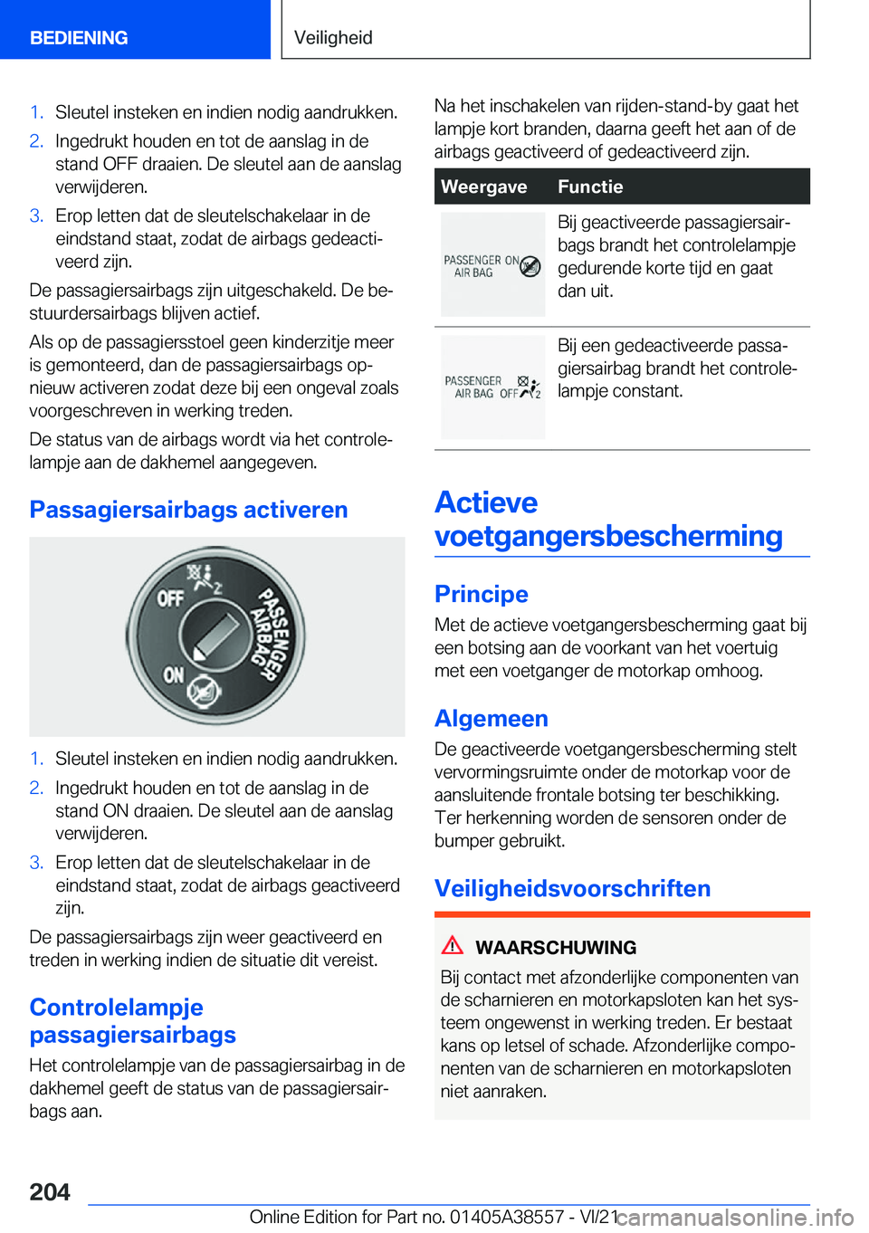 BMW X6 2022  Instructieboekjes (in Dutch) �1�.�S�l�e�u�t�e�l��i�n�s�t�e�k�e�n��e�n��i�n�d�i�e�n��n�o�d�i�g��a�a�n�d�r�u�k�k�e�n�.�2�.�I�n�g�e�d�r�u�k�t��h�o�u�d�e�n��e�n��t�o�t��d�e��a�a�n�s�l�a�g��i�n��d�e
�s�t�a�n�d��O�F�F��d�