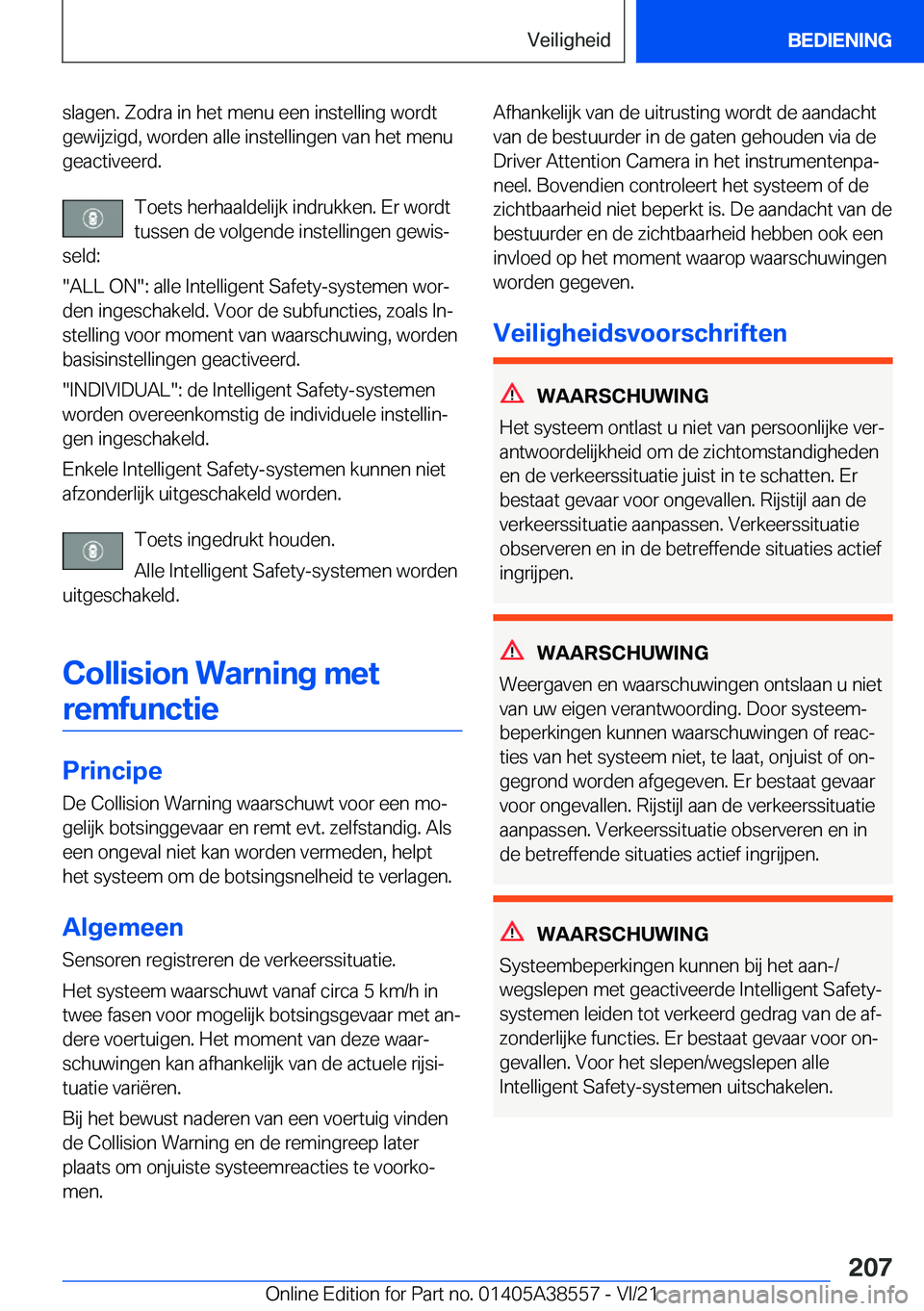 BMW X6 2022  Instructieboekjes (in Dutch) �s�l�a�g�e�n�.��Z�o�d�r�a��i�n��h�e�t��m�e�n�u��e�e�n��i�n�s�t�e�l�l�i�n�g��w�o�r�d�t�g�e�w�i�j�z�i�g�d�,��w�o�r�d�e�n��a�l�l�e��i�n�s�t�e�l�l�i�n�g�e�n��v�a�n��h�e�t��m�e�n�u
�g�e�a�c�t�