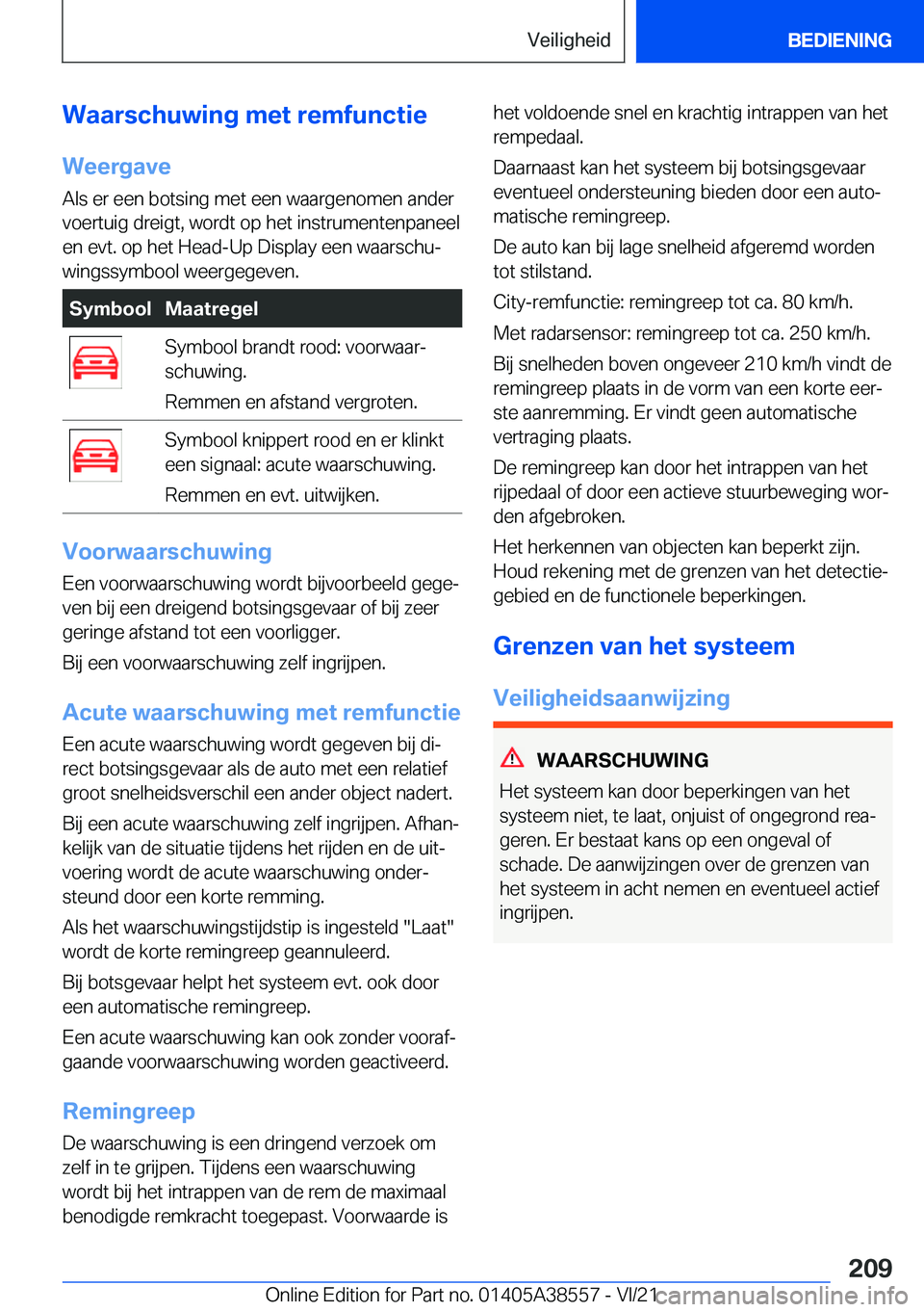 BMW X6 2022  Instructieboekjes (in Dutch) �W�a�a�r�s�c�h�u�w�i�n�g��m�e�t��r�e�m�f�u�n�c�t�i�e
�W�e�e�r�g�a�v�e �A�l�s��e�r��e�e�n��b�o�t�s�i�n�g��m�e�t��e�e�n��w�a�a�r�g�e�n�o�m�e�n��a�n�d�e�r
�v�o�e�r�t�u�i�g��d�r�e�i�g�t�,��w�o�