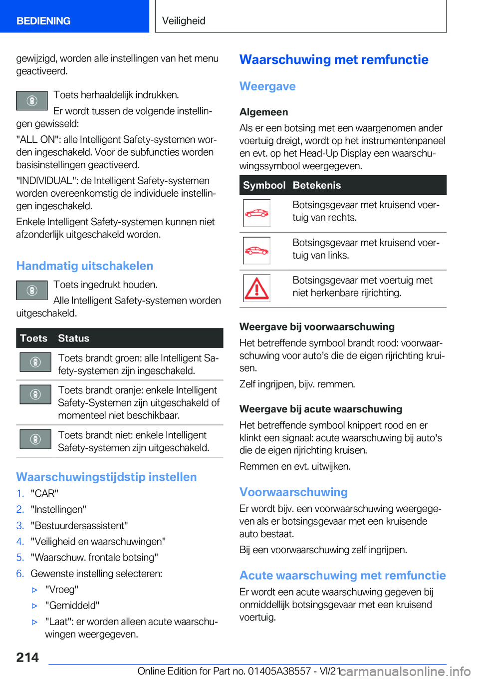 BMW X6 2022  Instructieboekjes (in Dutch) �g�e�w�i�j�z�i�g�d�,��w�o�r�d�e�n��a�l�l�e��i�n�s�t�e�l�l�i�n�g�e�n��v�a�n��h�e�t��m�e�n�u
�g�e�a�c�t�i�v�e�e�r�d�.
�T�o�e�t�s��h�e�r�h�a�a�l�d�e�l�i�j�k��i�n�d�r�u�k�k�e�n�.
�E�r��w�o�r�d�t�