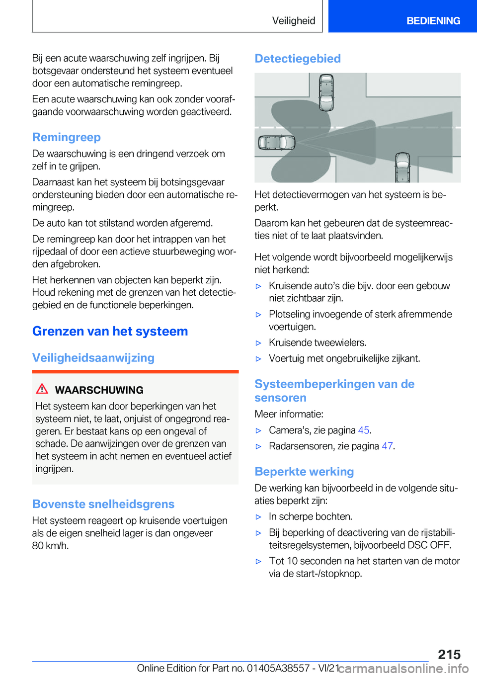 BMW X6 2022  Instructieboekjes (in Dutch) �B�i�j��e�e�n��a�c�u�t�e��w�a�a�r�s�c�h�u�w�i�n�g��z�e�l�f��i�n�g�r�i�j�p�e�n�.��B�i�j�b�o�t�s�g�e�v�a�a�r��o�n�d�e�r�s�t�e�u�n�d��h�e�t��s�y�s�t�e�e�m��e�v�e�n�t�u�e�e�l�d�o�o�r��e�e�n��a