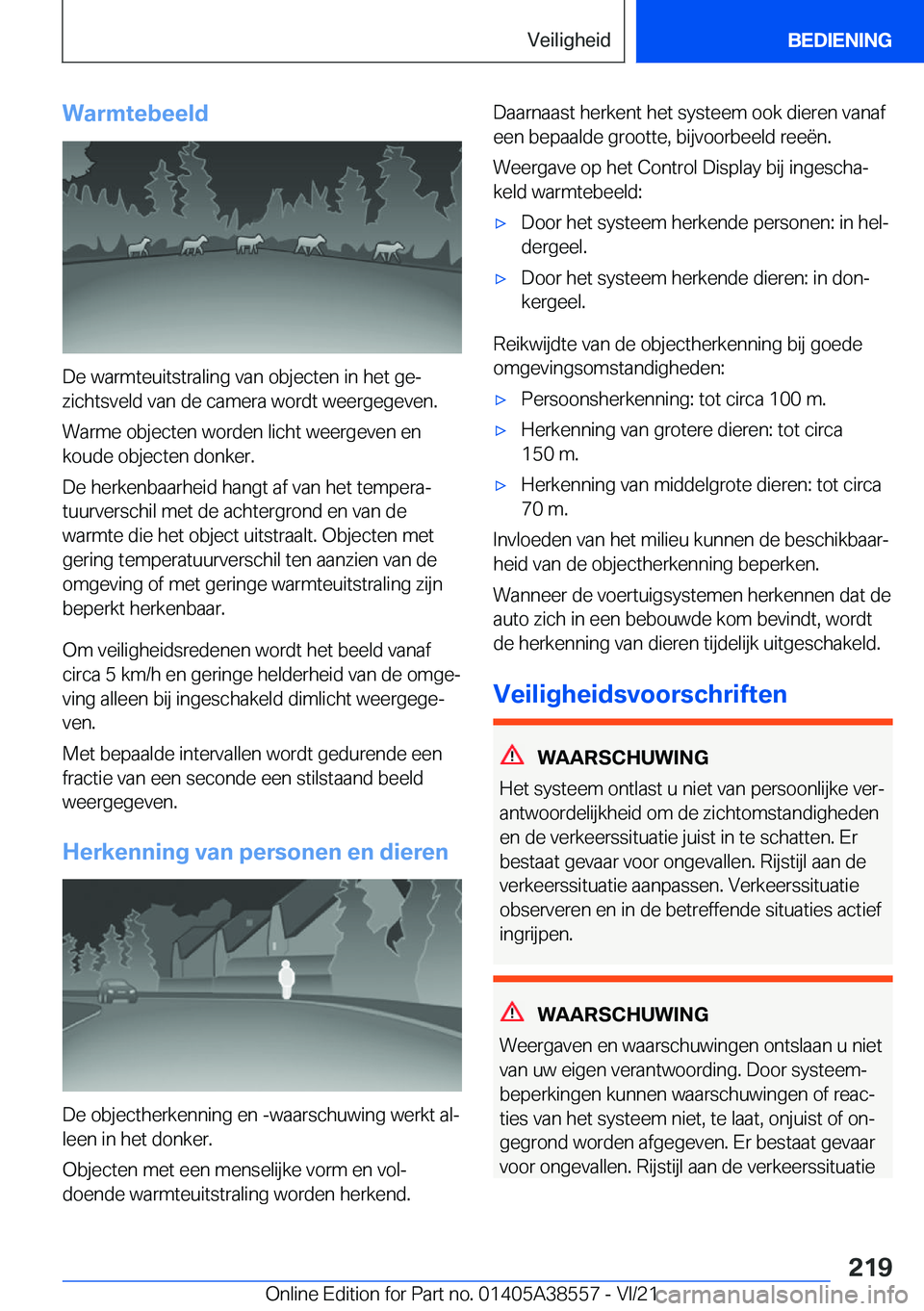 BMW X6 2022  Instructieboekjes (in Dutch) �W�a�r�m�t�e�b�e�e�l�d
�D�e��w�a�r�m�t�e�u�i�t�s�t�r�a�l�i�n�g��v�a�n��o�b�j�e�c�t�e�n��i�n��h�e�t��g�ej�z�i�c�h�t�s�v�e�l�d��v�a�n��d�e��c�a�m�e�r�a��w�o�r�d�t��w�e�e�r�g�e�g�e�v�e�n�.
�W