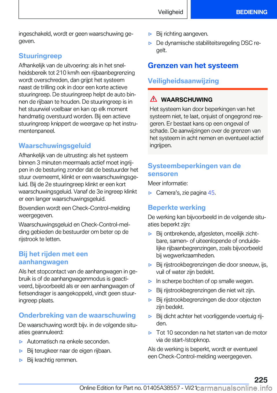 BMW X6 2022  Instructieboekjes (in Dutch) �i�n�g�e�s�c�h�a�k�e�l�d�,��w�o�r�d�t��e�r��g�e�e�n��w�a�a�r�s�c�h�u�w�i�n�g��g�ej
�g�e�v�e�n�.
�S�t�u�u�r�i�n�g�r�e�e�p �A�f�h�a�n�k�e�l�i�j�k��v�a�n��d�e��u�i�t�v�o�e�r�i�n�g�:��a�l�s��i�
