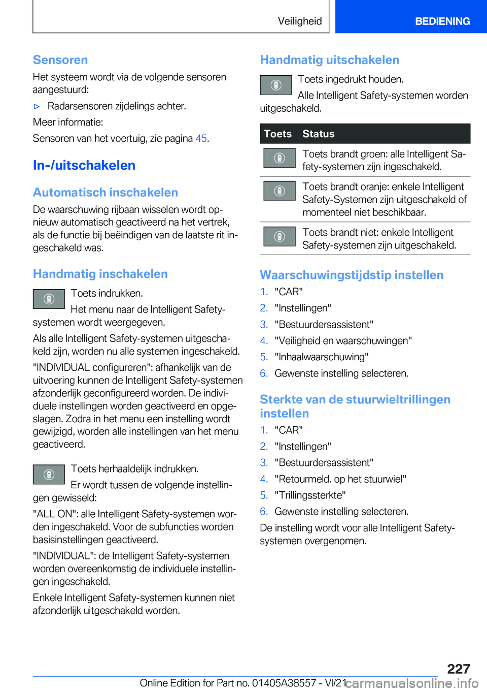 BMW X6 2022  Instructieboekjes (in Dutch) �S�e�n�s�o�r�e�n
�H�e�t��s�y�s�t�e�e�m��w�o�r�d�t��v�i�a��d�e��v�o�l�g�e�n�d�e��s�e�n�s�o�r�e�n
�a�a�n�g�e�s�t�u�u�r�d�:'x�R�a�d�a�r�s�e�n�s�o�r�e�n��z�i�j�d�e�l�i�n�g�s��a�c�h�t�e�r�.
�M�