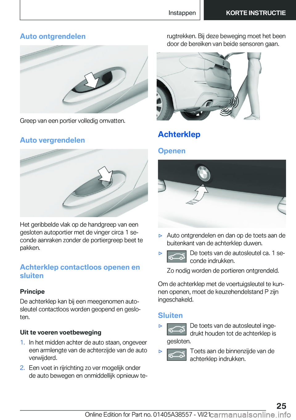 BMW X6 2022  Instructieboekjes (in Dutch) �A�u�t�o��o�n�t�g�r�e�n�d�e�l�e�n
�G�r�e�e�p��v�a�n��e�e�n��p�o�r�t�i�e�r��v�o�l�l�e�d�i�g��o�m�v�a�t�t�e�n�.�A�u�t�o��v�e�r�g�r�e�n�d�e�l�e�n
�H�e�t��g�e�r�i�b�b�e�l�d�e��v�l�a�k��o�p��d�e