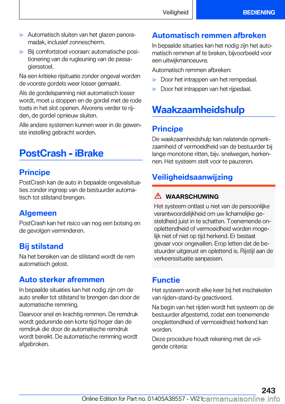 BMW X6 2022  Instructieboekjes (in Dutch) 'x�A�u�t�o�m�a�t�i�s�c�h��s�l�u�i�t�e�n��v�a�n��h�e�t��g�l�a�z�e�n��p�a�n�o�r�aj�m�a�d�a�k�,��i�n�c�l�u�s�i�e�f��z�o�n�n�e�s�c�h�e�r�m�.'x�B�i�j��c�o�m�f�o�r�t�s�t�o�e�l��v�o�o�r�a�a