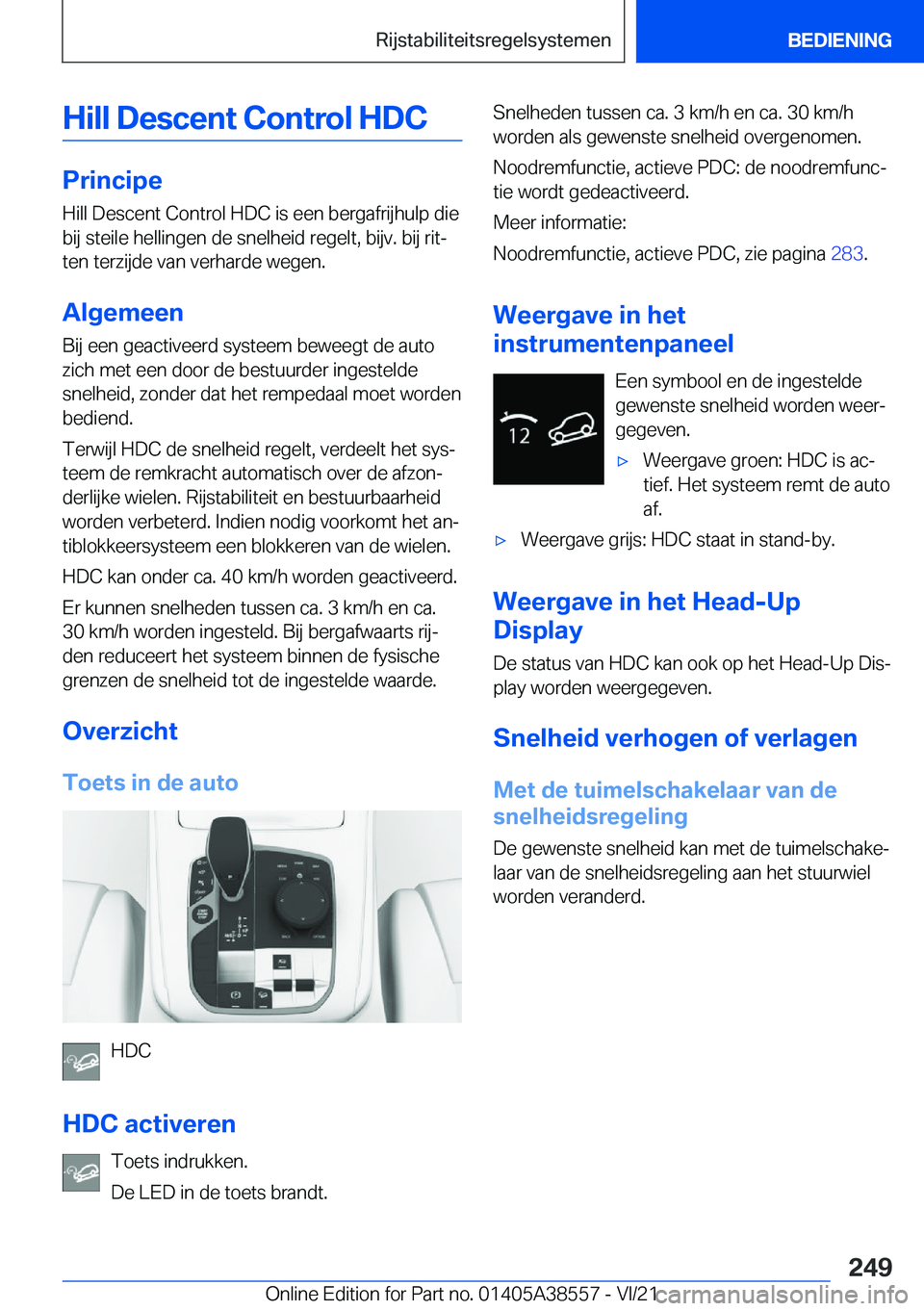 BMW X6 2022  Instructieboekjes (in Dutch) �H�i�l�l��D�e�s�c�e�n�t��C�o�n�t�r�o�l��H�D�C
�P�r�i�n�c�i�p�e
�H�i�l�l��D�e�s�c�e�n�t��C�o�n�t�r�o�l��H�D�C��i�s��e�e�n��b�e�r�g�a�f�r�i�j�h�u�l�p��d�i�e �b�i�j��s�t�e�i�l�e��h�e�l�l�i�n�