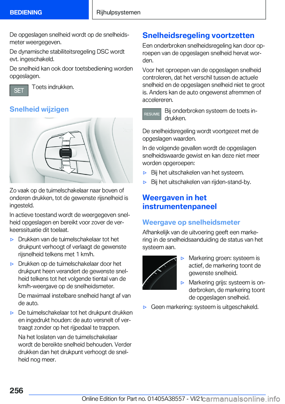 BMW X6 2022  Instructieboekjes (in Dutch) �D�e��o�p�g�e�s�l�a�g�e�n��s�n�e�l�h�e�i�d��w�o�r�d�t��o�p��d�e��s�n�e�l�h�e�i�d�sj
�m�e�t�e�r��w�e�e�r�g�e�g�e�v�e�n�.
�D�e��d�y�n�a�m�i�s�c�h�e��s�t�a�b�i�l�i�t�e�i�t�s�r�e�g�e�l�i�n�g��D