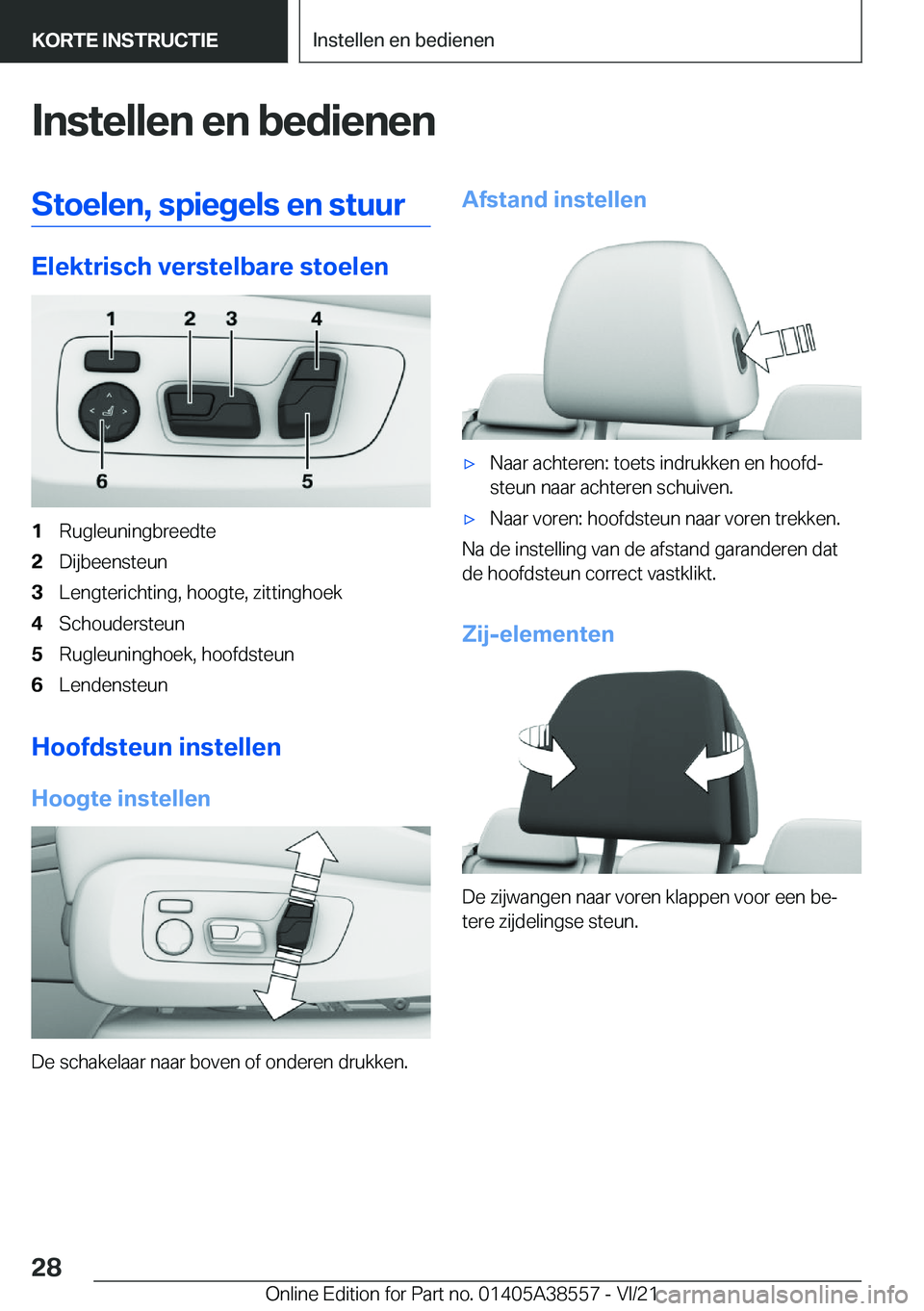 BMW X6 2022  Instructieboekjes (in Dutch) �I�n�s�t�e�l�l�e�n��e�n��b�e�d�i�e�n�e�n�S�t�o�e�l�e�n�,��s�p�i�e�g�e�l�s��e�n��s�t�u�u�r
�E�l�e�k�t�r�i�s�c�h��v�e�r�s�t�e�l�b�a�r�e��s�t�o�e�l�e�n
�1�R�u�g�l�e�u�n�i�n�g�b�r�e�e�d�t�e�2�D�i�j