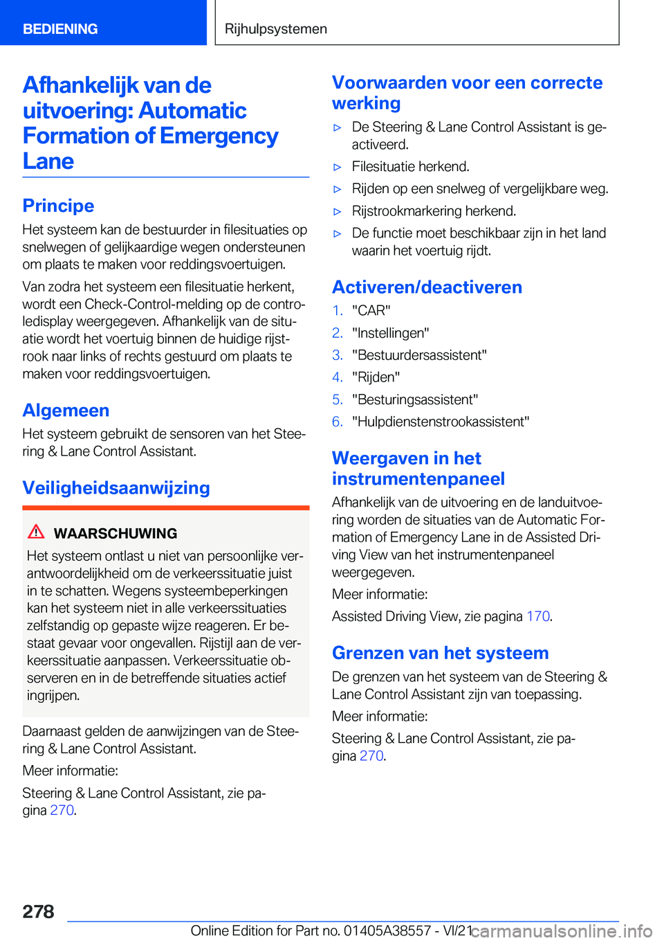 BMW X6 2022  Instructieboekjes (in Dutch) �A�f�h�a�n�k�e�l�i�j�k��v�a�n��d�e�u�i�t�v�o�e�r�i�n�g�:��A�u�t�o�m�a�t�i�c�F�o�r�m�a�t�i�o�n��o�f��E�m�e�r�g�e�n�c�y�L�a�n�e
�P�r�i�n�c�i�p�e
�H�e�t��s�y�s�t�e�e�m��k�a�n��d�e��b�e�s�t�u�u�r