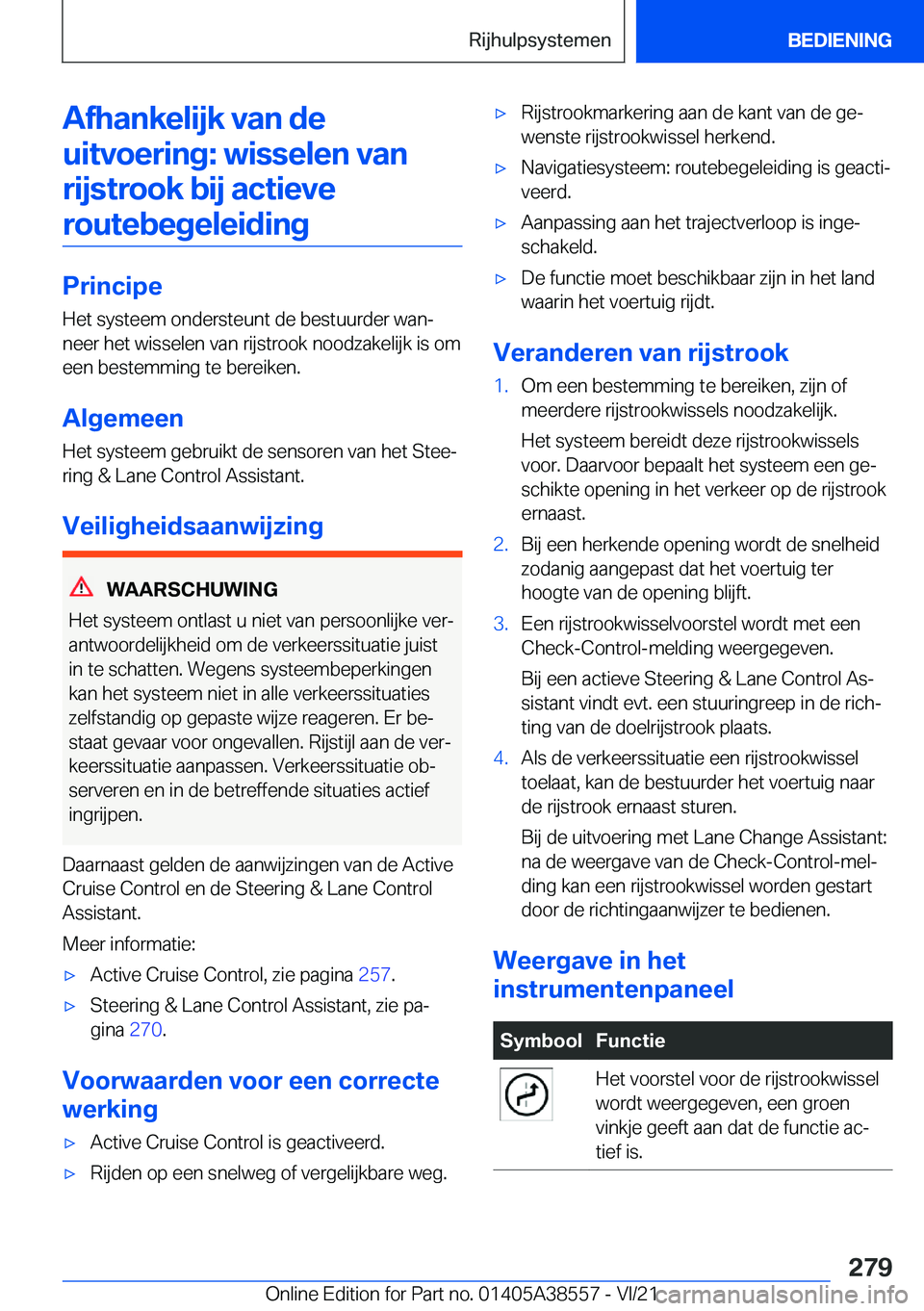 BMW X6 2022  Instructieboekjes (in Dutch) �A�f�h�a�n�k�e�l�i�j�k��v�a�n��d�e�u�i�t�v�o�e�r�i�n�g�:��w�i�s�s�e�l�e�n��v�a�n �r�i�j�s�t�r�o�o�k��b�i�j��a�c�t�i�e�v�e�r�o�u�t�e�b�e�g�e�l�e�i�d�i�n�g
�P�r�i�n�c�i�p�e
�H�e�t��s�y�s�t�e�e�m�