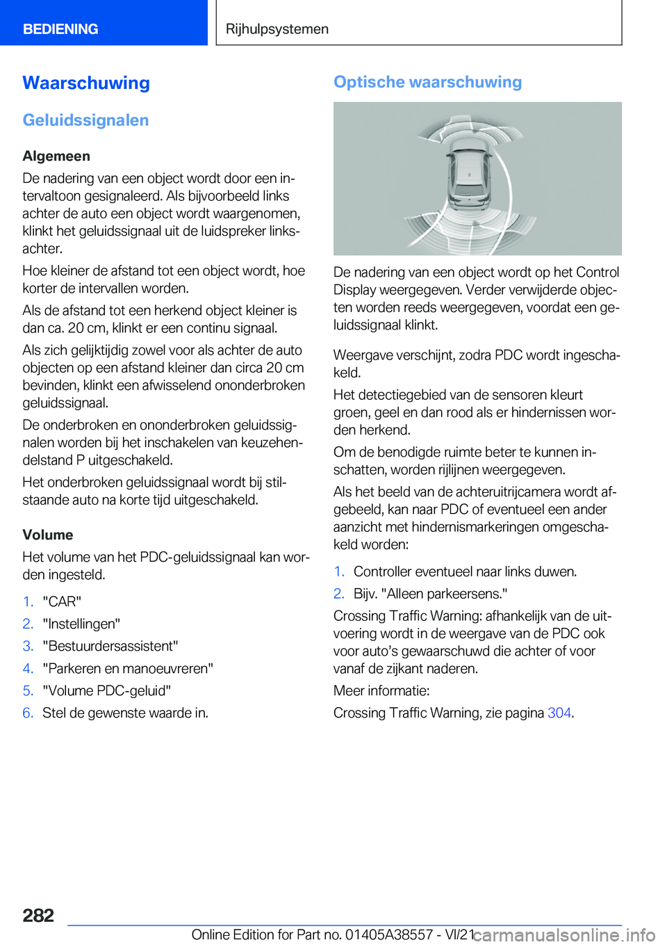 BMW X6 2022  Instructieboekjes (in Dutch) �W�a�a�r�s�c�h�u�w�i�n�g
�G�e�l�u�i�d�s�s�i�g�n�a�l�e�n �A�l�g�e�m�e�e�n
�D�e��n�a�d�e�r�i�n�g��v�a�n��e�e�n��o�b�j�e�c�t��w�o�r�d�t��d�o�o�r��e�e�n��i�nj
�t�e�r�v�a�l�t�o�o�n��g�e�s�i�g�n�a
