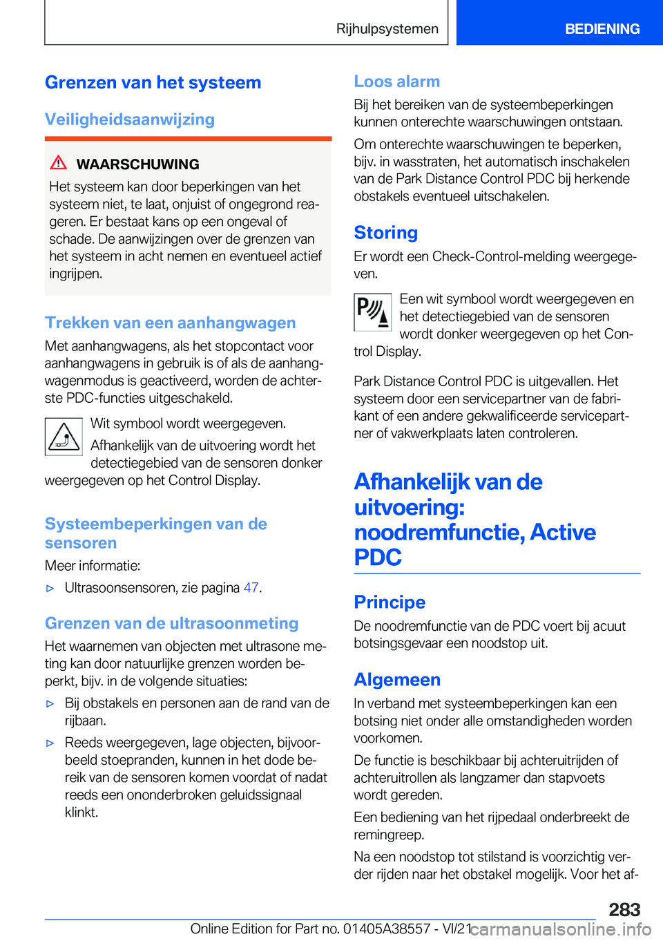 BMW X6 2022  Instructieboekjes (in Dutch) �G�r�e�n�z�e�n��v�a�n��h�e�t��s�y�s�t�e�e�m
�V�e�i�l�i�g�h�e�i�d�s�a�a�n�w�i�j�z�i�n�g
�W�A�A�R�S�C�H�U�W�I�N�G
�H�e�t��s�y�s�t�e�e�m��k�a�n��d�o�o�r��b�e�p�e�r�k�i�n�g�e�n��v�a�n��h�e�t
�s�y