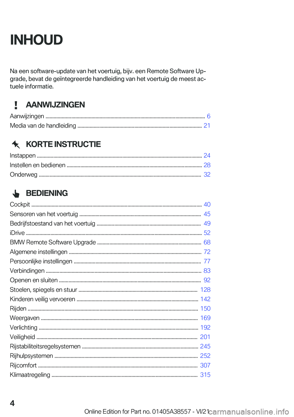 BMW X6 2022  Instructieboekjes (in Dutch) �I�N�H�O�U�D�N�a��e�e�n��s�o�f�t�w�a�r�e�-�u�p�d�a�t�e��v�a�n��h�e�t��v�o�e�r�t�u�i�g�,��b�i�j�v�.��e�e�n��R�e�m�o�t�e��S�o�f�t�w�a�r�e��U�pj
�g�r�a�d�e�,��b�e�v�a�t��d�e��g�e�