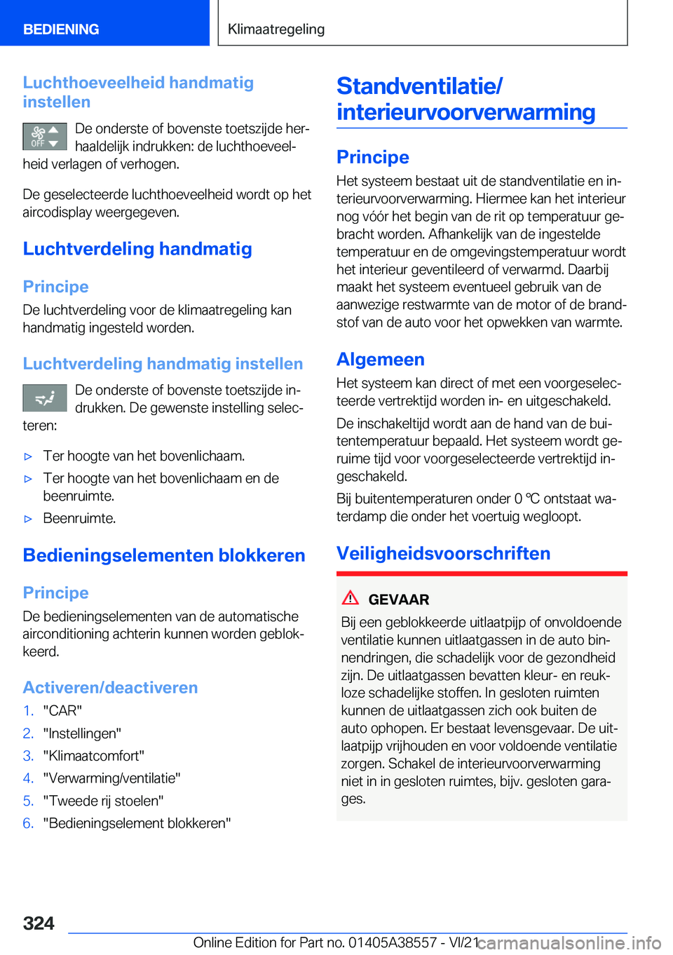 BMW X6 2022  Instructieboekjes (in Dutch) �L�u�c�h�t�h�o�e�v�e�e�l�h�e�i�d��h�a�n�d�m�a�t�i�g
�i�n�s�t�e�l�l�e�n
�D�e��o�n�d�e�r�s�t�e��o�f��b�o�v�e�n�s�t�e��t�o�e�t�s�z�i�j�d�e��h�e�rj
�h�a�a�l�d�e�l�i�j�k��i�n�d�r�u�k�k�e�n�:��d�e�
