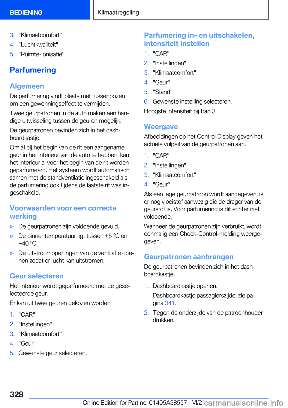 BMW X6 2022  Instructieboekjes (in Dutch) �3�.��K�l�i�m�a�a�t�c�o�m�f�o�r�t��4�.��L�u�c�h�t�k�w�a�l�i�t�e�i�t��5�.��R�u�i�m�t�e�-�i�o�n�i�s�a�t�i�e�
�P�a�r�f�u�m�e�r�i�n�g�A�l�g�e�m�e�e�n
�D�e��p�a�r�f�u�m�e�r�i�n�g��v�i�n�d�t��p�l�a