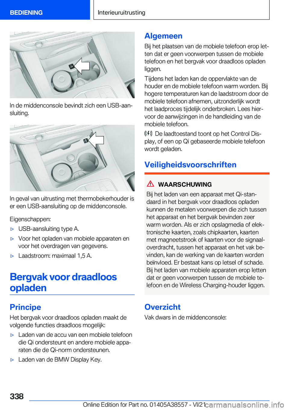 BMW X6 2022  Instructieboekjes (in Dutch) �I�n��d�e��m�i�d�d�e�n�c�o�n�s�o�l�e��b�e�v�i�n�d�t��z�i�c�h��e�e�n��U�S�B�-�a�a�nj�s�l�u�i�t�i�n�g�.
�I�n��g�e�v�a�l��v�a�n��u�i�t�r�u�s�t�i�n�g��m�e�t��t�h�e�r�m�o�b�e�k�e�r�h�o�u�d�e�r�