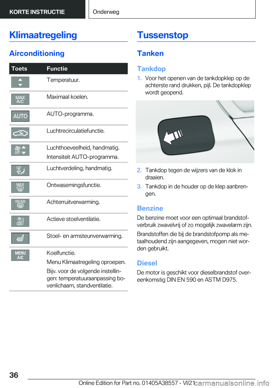 BMW X6 2022  Instructieboekjes (in Dutch) �K�l�i�m�a�a�t�r�e�g�e�l�i�n�g
�A�i�r�c�o�n�d�i�t�i�o�n�i�n�g
�T�o�e�t�s�F�u�n�c�t�i�e�T�e�m�p�e�r�a�t�u�u�r�.�M�a�x�i�m�a�a�l��k�o�e�l�e�n�.�A�U�T�O�-�p�r�o�g�r�a�m�m�a�.�L�u�c�h�t�r�e�c�i�r�c�u�l�a