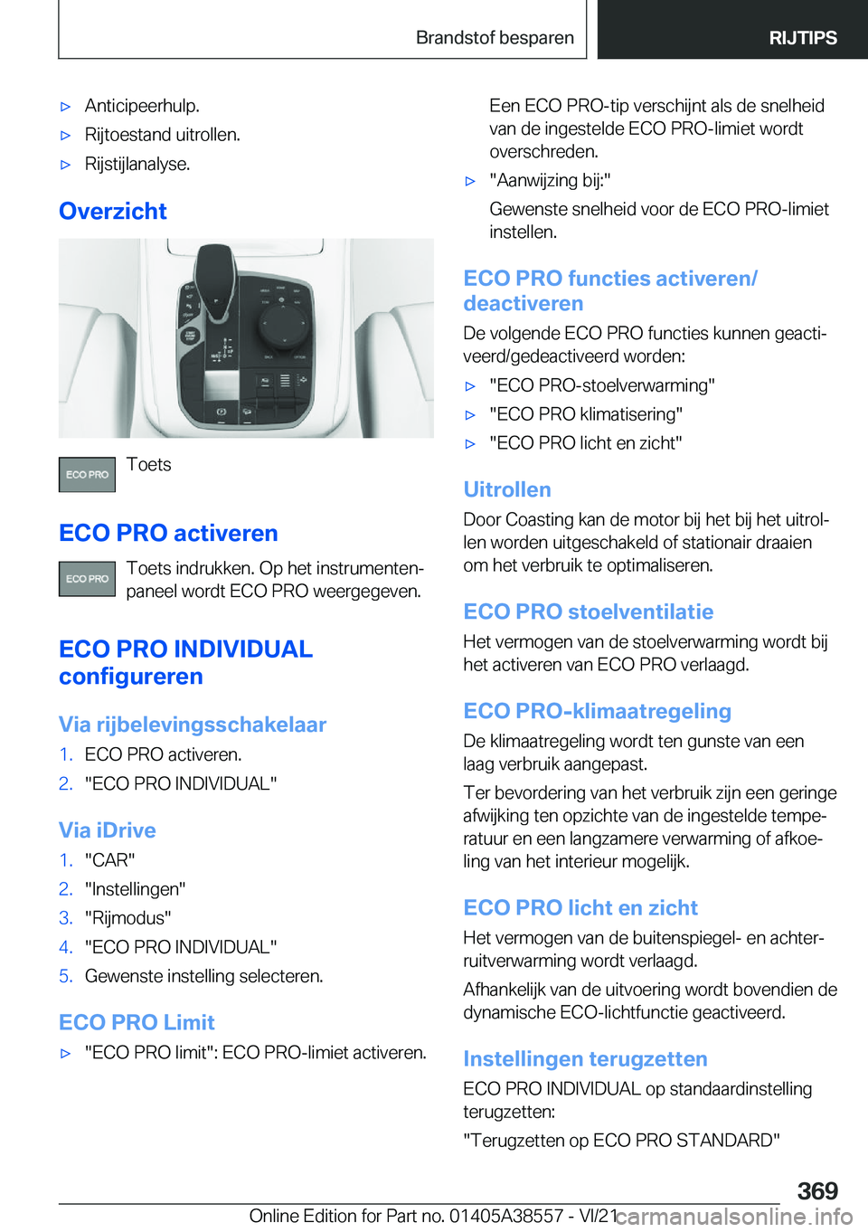 BMW X6 2022  Instructieboekjes (in Dutch) 'x�A�n�t�i�c�i�p�e�e�r�h�u�l�p�.'x�R�i�j�t�o�e�s�t�a�n�d��u�i�t�r�o�l�l�e�n�.'x�R�i�j�s�t�i�j�l�a�n�a�l�y�s�e�.
�O�v�e�r�z�i�c�h�t
�T�o�e�t�s
�E�C�O��P�R�O��a�c�t�i�v�e�r�e�n �T�o�e�t�s