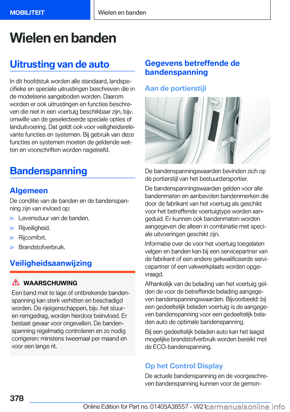 BMW X6 2022  Instructieboekjes (in Dutch) �W�i�e�l�e�n��e�n��b�a�n�d�e�n�U�i�t�r�u�s�t�i�n�g��v�a�n��d�e��a�u�t�o
�I�n��d�i�t��h�o�o�f�d�s�t�u�k��w�o�r�d�e�n��a�l�l�e��s�t�a�n�d�a�a�r�d�,��l�a�n�d�s�p�ej�c�i�f�i�e�k�e��e�n��s�p�