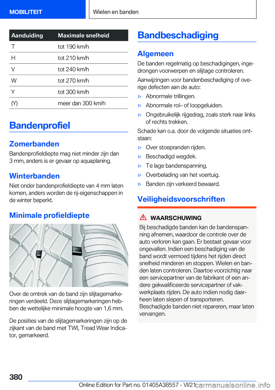BMW X6 2022  Instructieboekjes (in Dutch) �A�a�n�d�u�i�d�i�n�g�M�a�x�i�m�a�l�e��s�n�e�l�h�e�i�d�T�t�o�t��1�9�0��k�m�/�h�H�t�o�t��2�1�0��k�m�/�h�V�t�o�t��2�4�0��k�m�/�h�W�t�o�t��2�7�0��k�m�/�h�Y�t�o�t��3�0�0��k�m�/�h�(�Y�)�m�e�e�r�