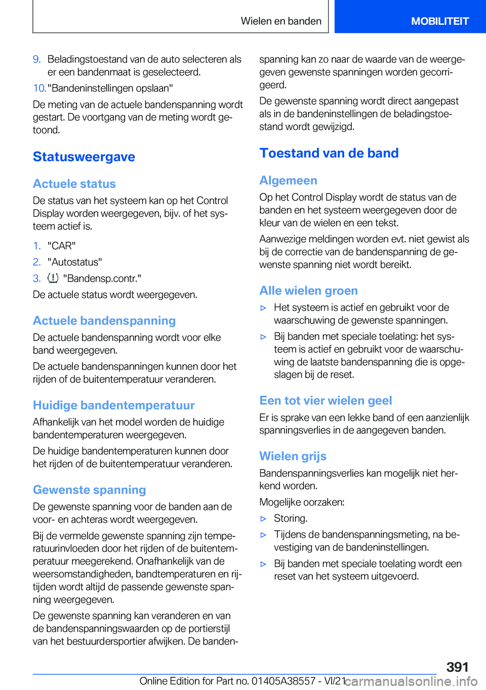 BMW X6 2022  Instructieboekjes (in Dutch) �9�.�B�e�l�a�d�i�n�g�s�t�o�e�s�t�a�n�d��v�a�n��d�e��a�u�t�o��s�e�l�e�c�t�e�r�e�n��a�l�s�e�r��e�e�n��b�a�n�d�e�n�m�a�a�t��i�s��g�e�s�e�l�e�c�t�e�e�r�d�.�1�0�.��B�a�n�d�e�n�i�n�s�t�e�l�l�i�n�g