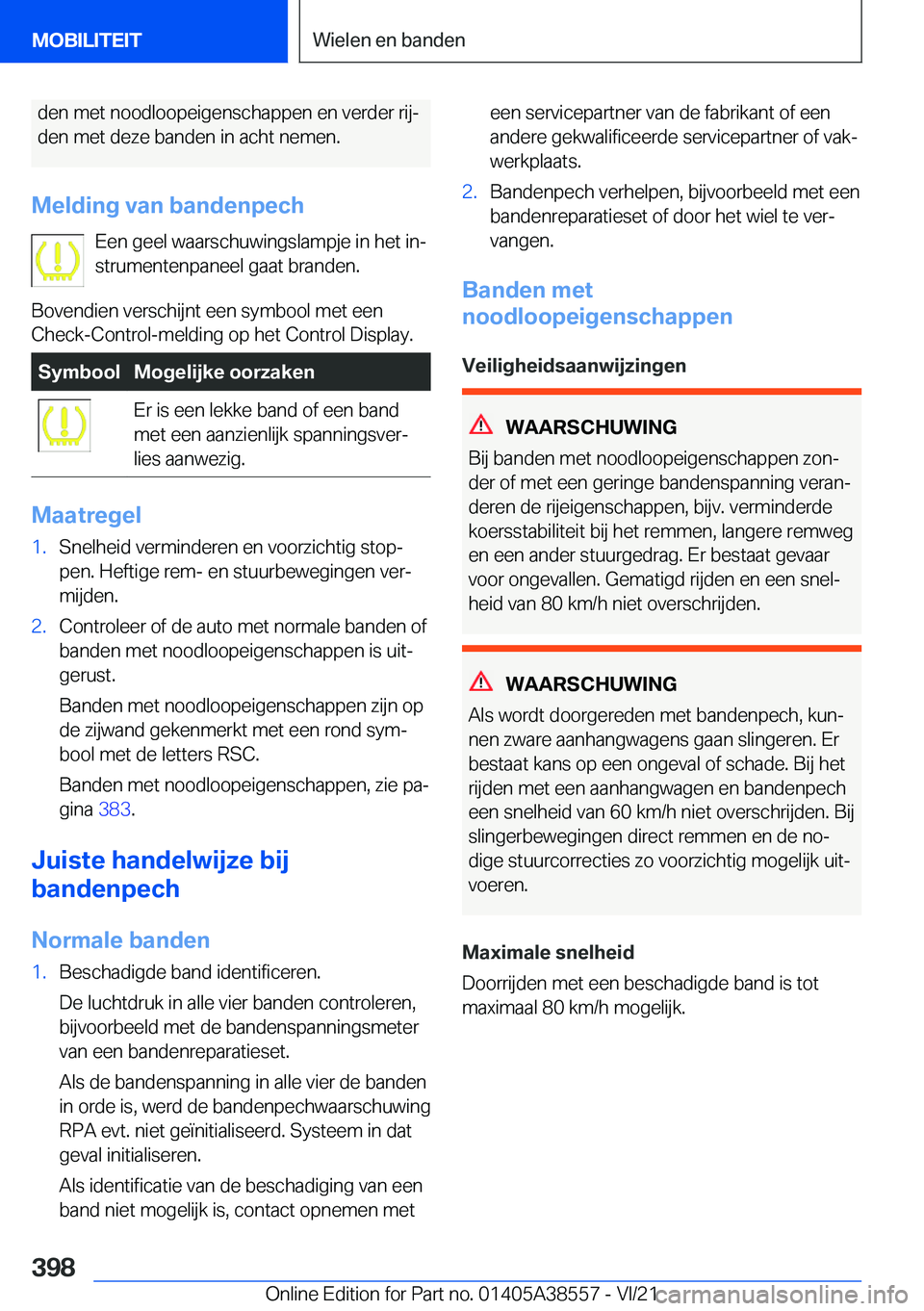 BMW X6 2022  Instructieboekjes (in Dutch) �d�e�n��m�e�t��n�o�o�d�l�o�o�p�e�i�g�e�n�s�c�h�a�p�p�e�n��e�n��v�e�r�d�e�r��r�i�jj�d�e�n��m�e�t��d�e�z�e��b�a�n�d�e�n��i�n��a�c�h�t��n�e�m�e�n�.
�M�e�l�d�i�n�g��v�a�n��b�a�n�d�e�n�p�e�c�