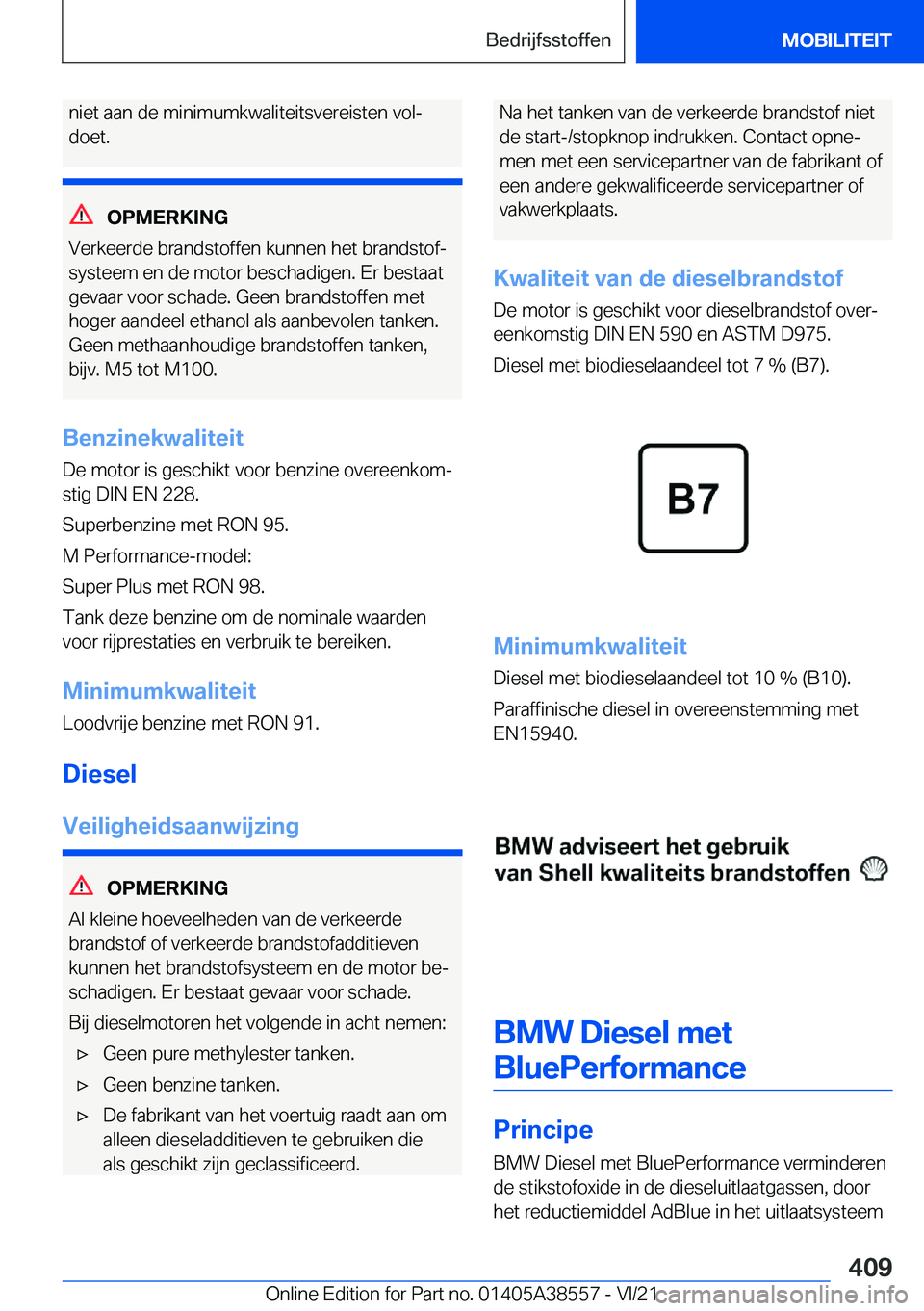 BMW X6 2022  Instructieboekjes (in Dutch) �n�i�e�t��a�a�n��d�e��m�i�n�i�m�u�m�k�w�a�l�i�t�e�i�t�s�v�e�r�e�i�s�t�e�n��v�o�lj�d�o�e�t�.
�O�P�M�E�R�K�I�N�G
�V�e�r�k�e�e�r�d�e��b�r�a�n�d�s�t�o�f�f�e�n��k�u�n�n�e�n��h�e�t��b�r�a�n�d�s�t�o