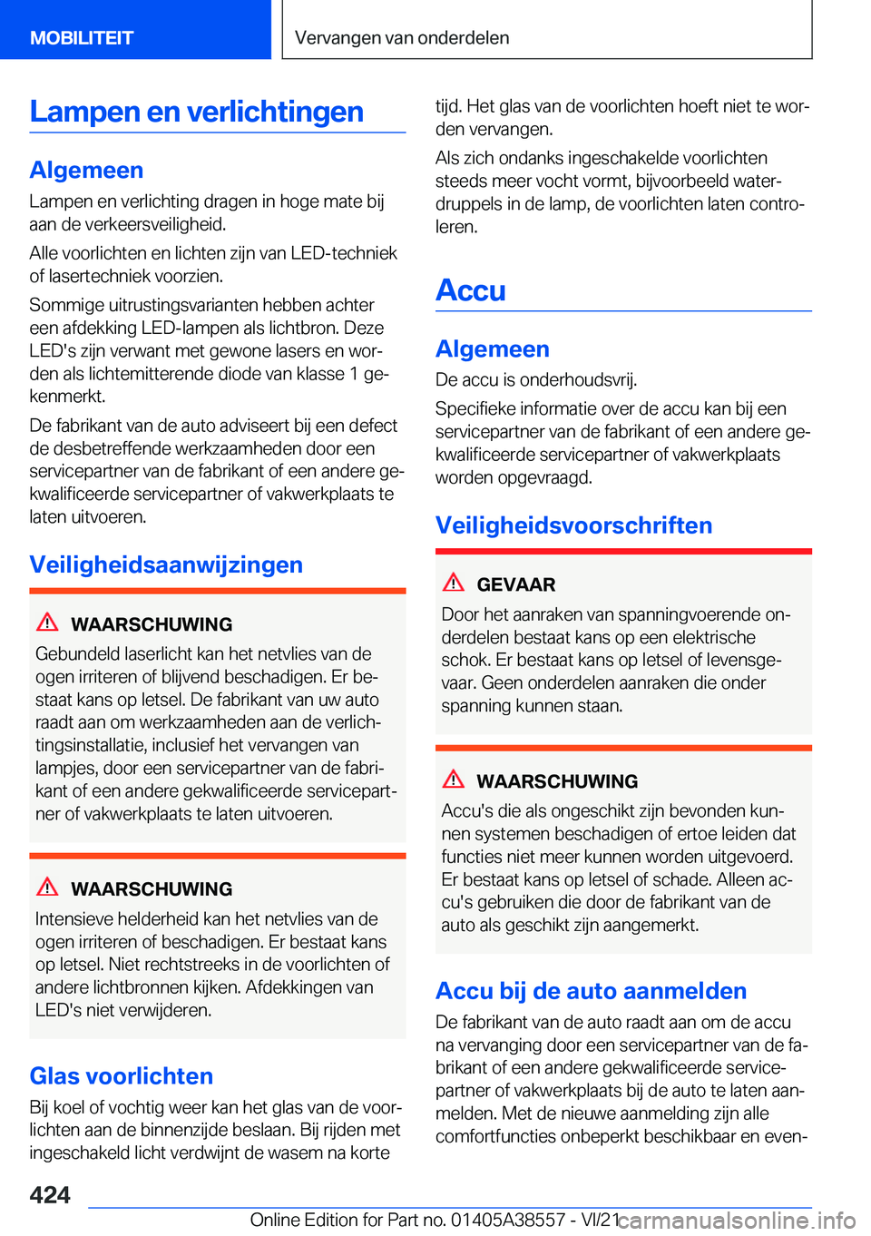 BMW X6 2022  Instructieboekjes (in Dutch) �L�a�m�p�e�n��e�n��v�e�r�l�i�c�h�t�i�n�g�e�n
�A�l�g�e�m�e�e�n
�L�a�m�p�e�n��e�n��v�e�r�l�i�c�h�t�i�n�g��d�r�a�g�e�n��i�n��h�o�g�e��m�a�t�e��b�i�j �a�a�n��d�e��v�e�r�k�e�e�r�s�v�e�i�l�i�g�h�