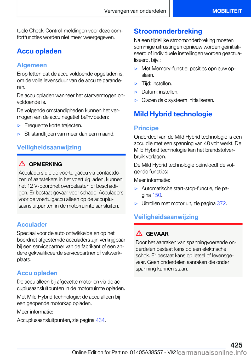 BMW X6 2022  Instructieboekjes (in Dutch) �t�u�e�l�e��C�h�e�c�k�-�C�o�n�t�r�o�l�-�m�e�l�d�i�n�g�e�n��v�o�o�r��d�e�z�e��c�o�mj�f�o�r�t�f�u�n�c�t�i�e�s��w�o�r�d�e�n��n�i�e�t��m�e�e�r��w�e�e�r�g�e�g�e�v�e�n�.
�A�c�c�u��o�p�l�a�d�e�n �A