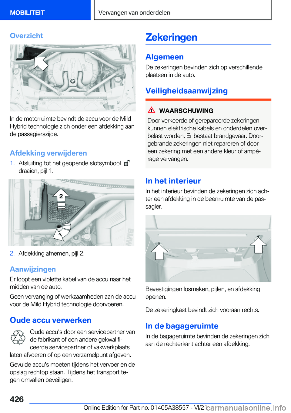 BMW X6 2022  Instructieboekjes (in Dutch) �O�v�e�r�z�i�c�h�t
�I�n��d�e��m�o�t�o�r�r�u�i�m�t�e��b�e�v�i�n�d�t��d�e��a�c�c�u��v�o�o�r��d�e��M�i�l�d�H�y�b�r�i�d��t�e�c�h�n�o�l�o�g�i�e��z�i�c�h��o�n�d�e�r��e�e�n��a�f�d�e�k�k�i�n�g��